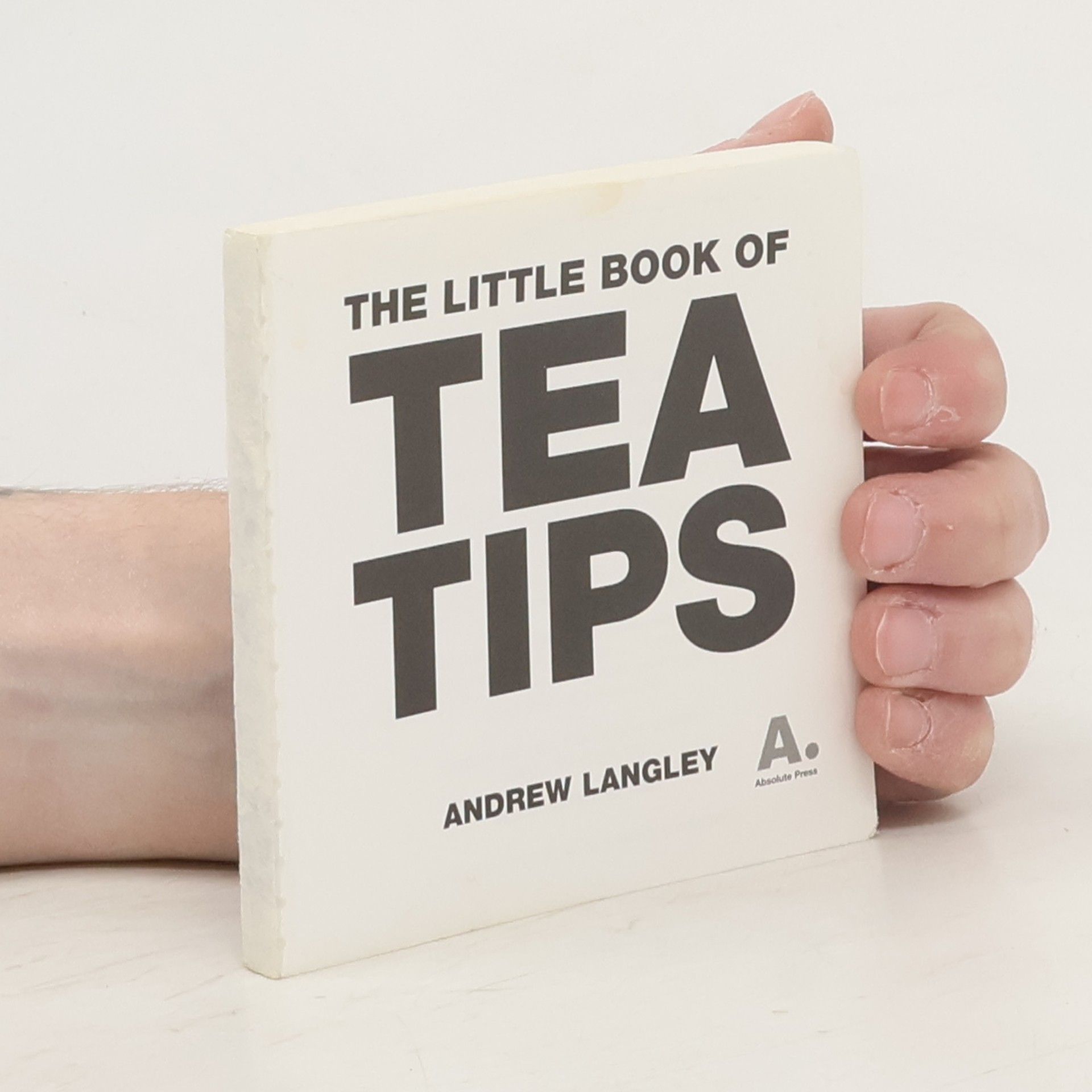 Andrew Langley The Little Book of Tea Tips