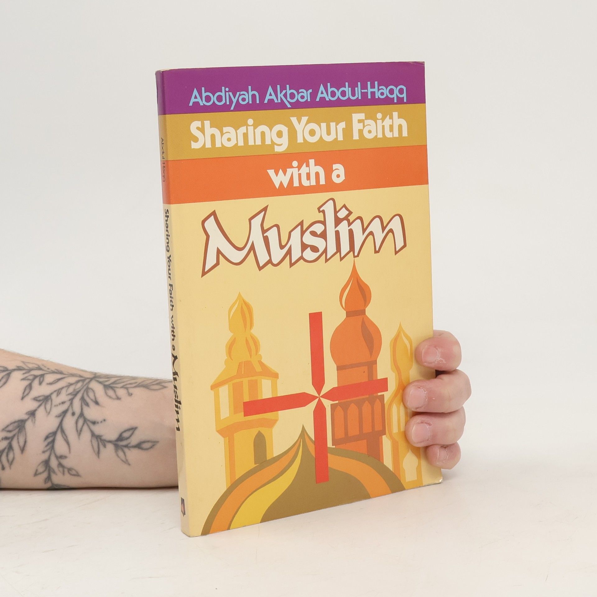 Abdiyah Akbar Abdul-Haqq Sharing Your Faith With A Muslim