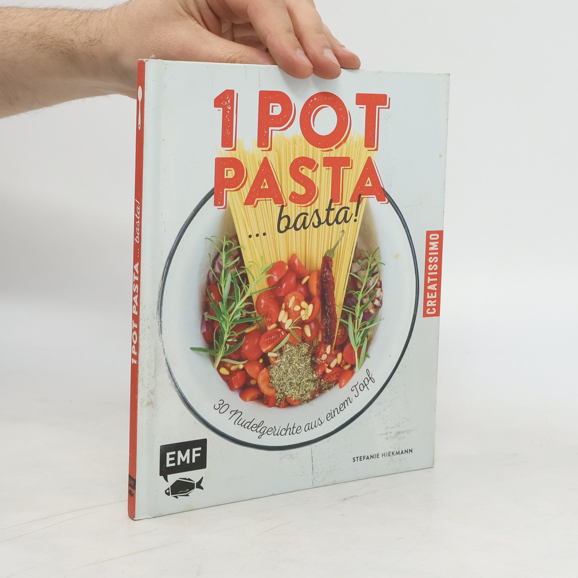 Stefanie Hiekmann 1 Pot Pasta ... basta!