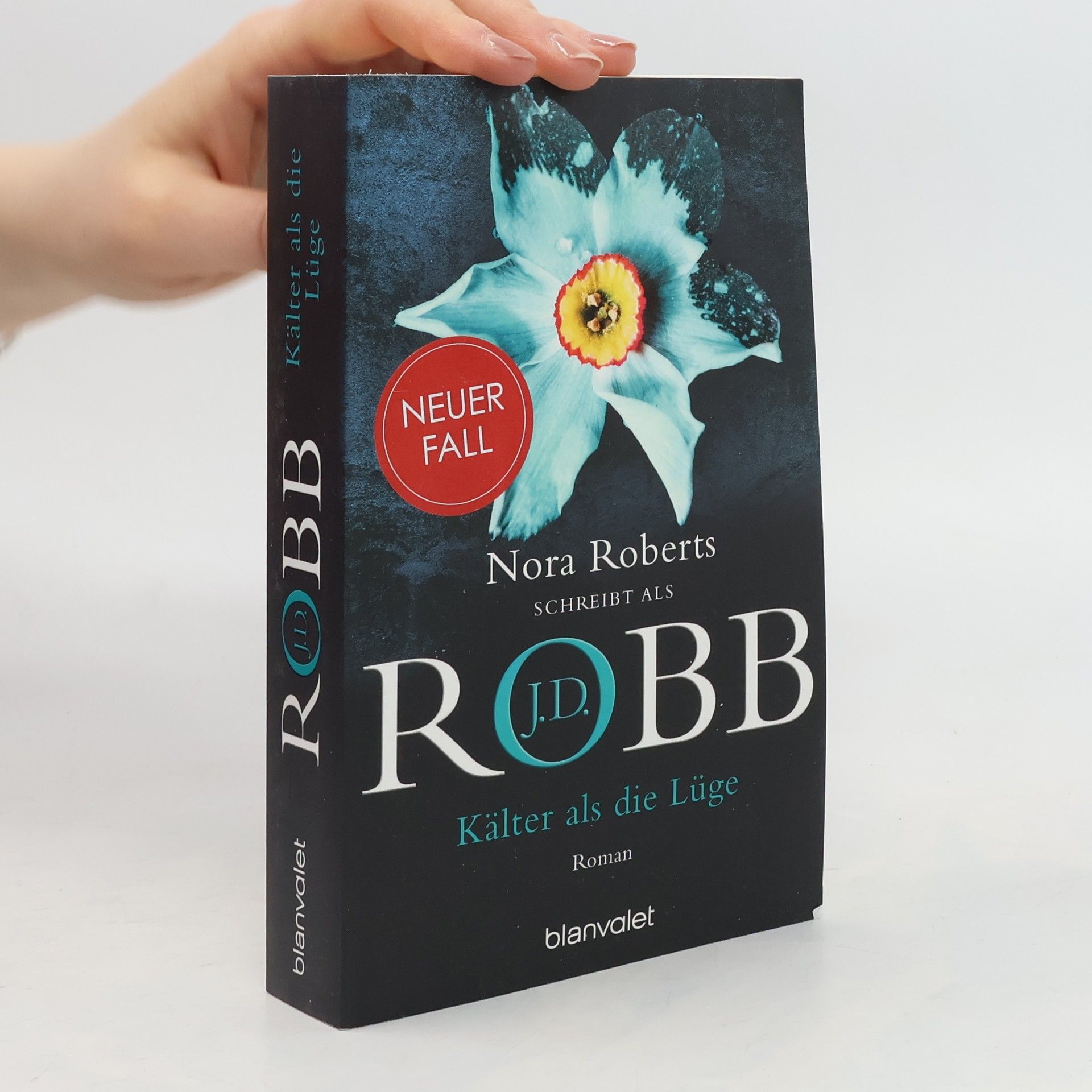 Nora Roberts Kälter als die Lüge
