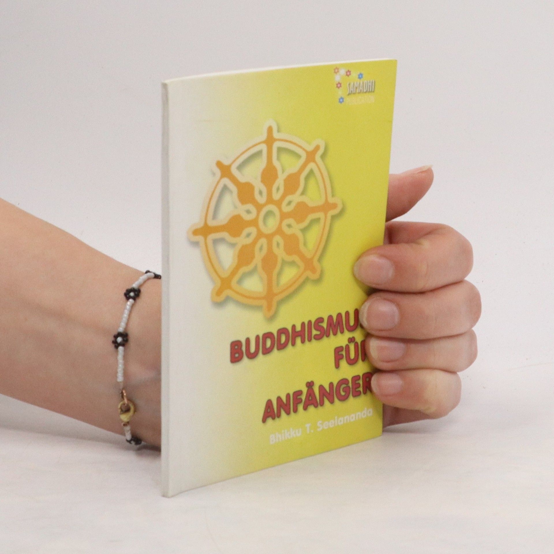 Bhikku T. Seelananda Buddhismus für Anfänger
