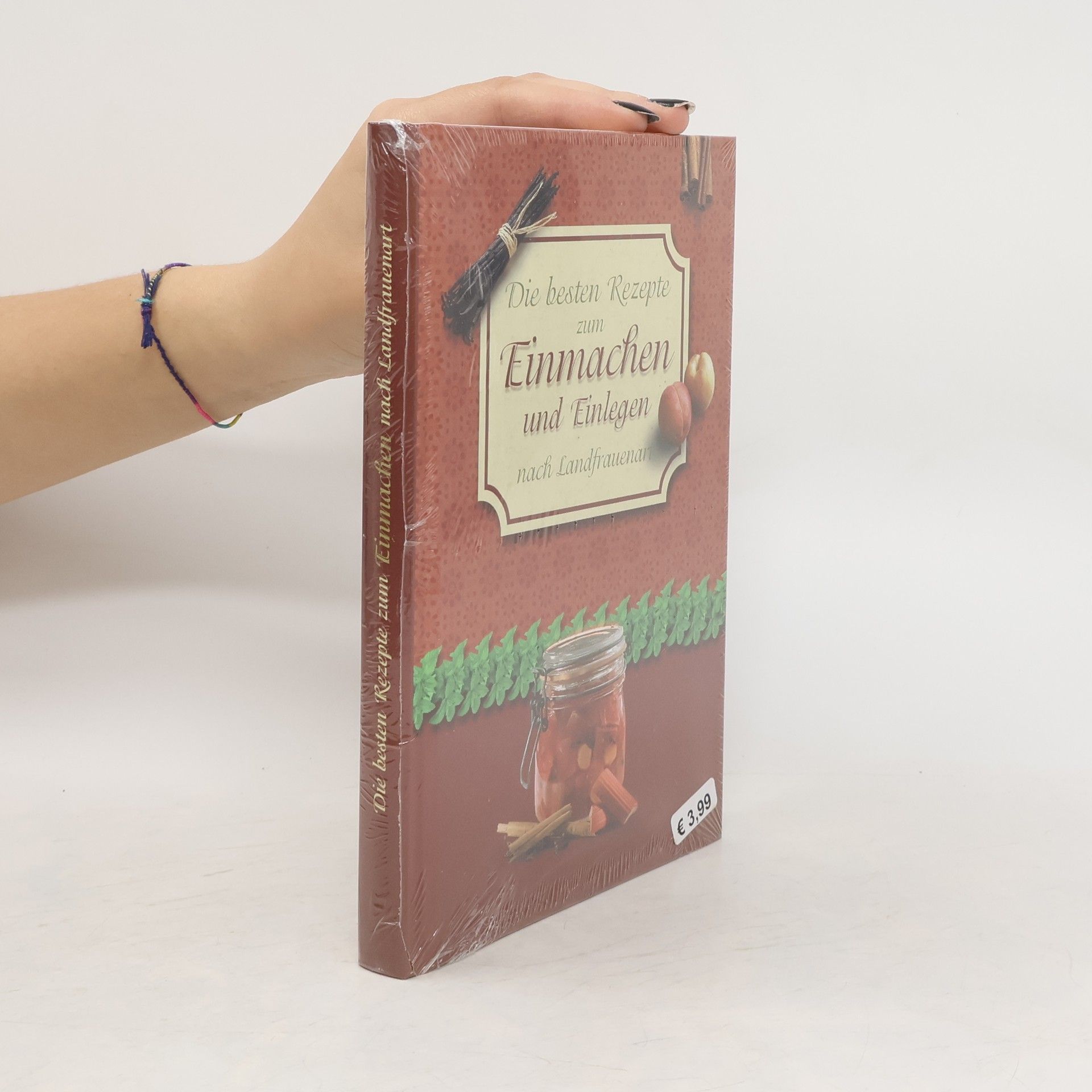 Collectif d'auteurs Die besten Rezepte zum Einmachen und Einlegen nach Landfrauenart