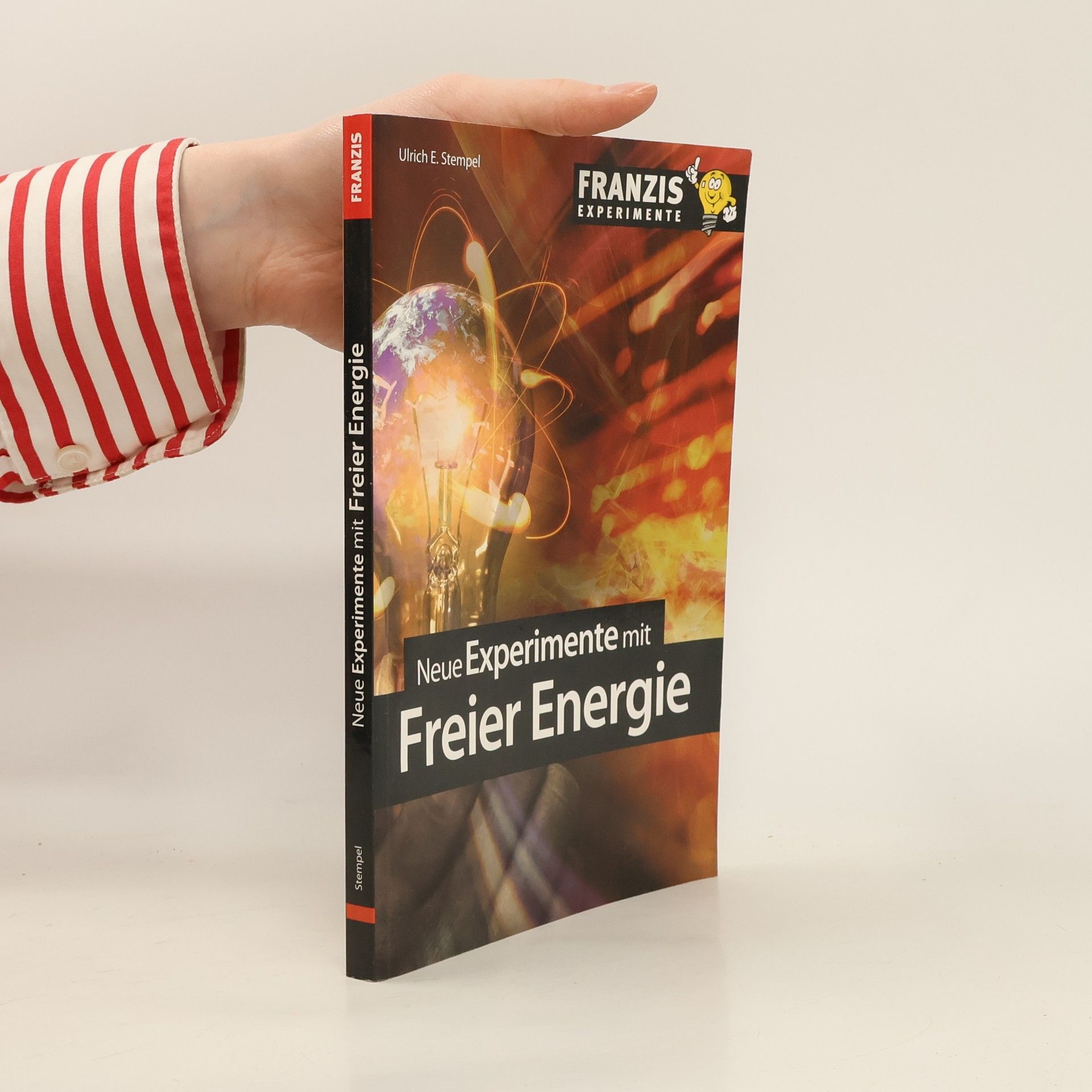 Ulrich E. Stempel Neue Experimente mit freier Energie