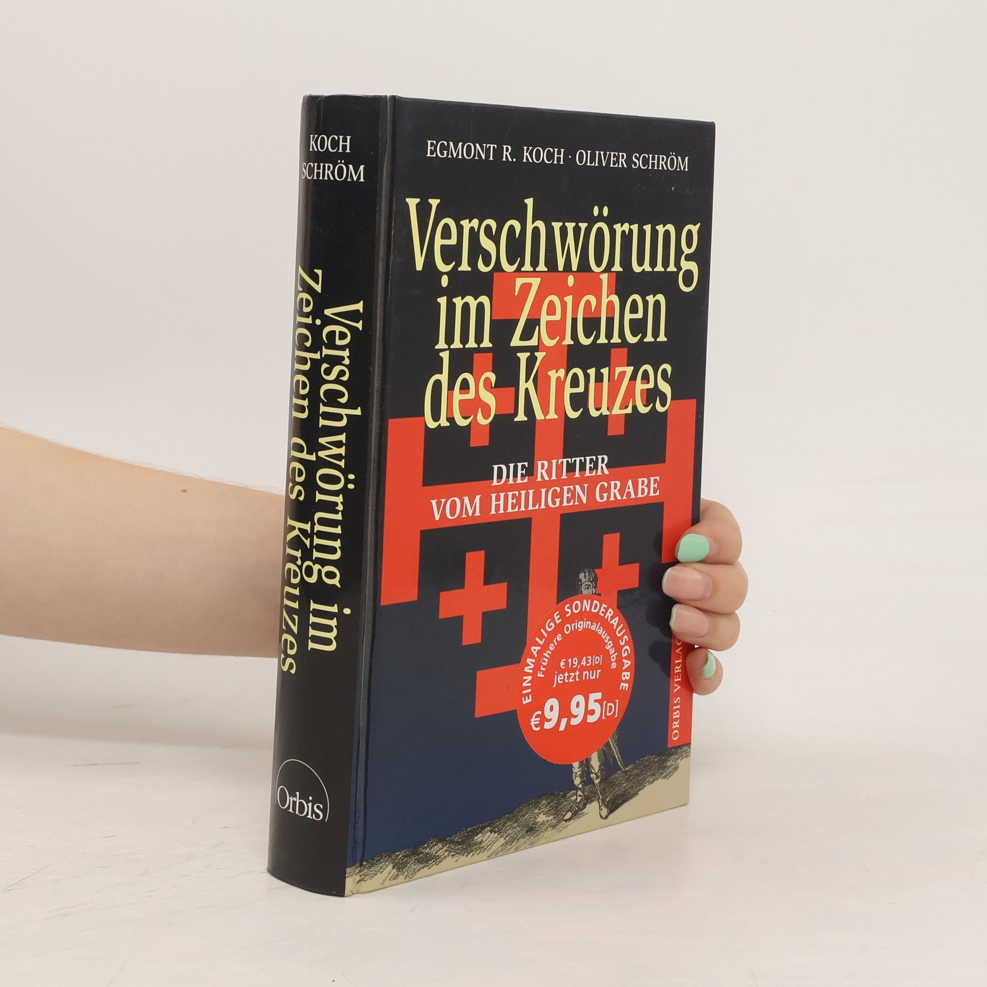 Egmont R. Koch Verschwörung im Zeichen des Kreuzes. Die Ritter vom Heiligen Grabe.