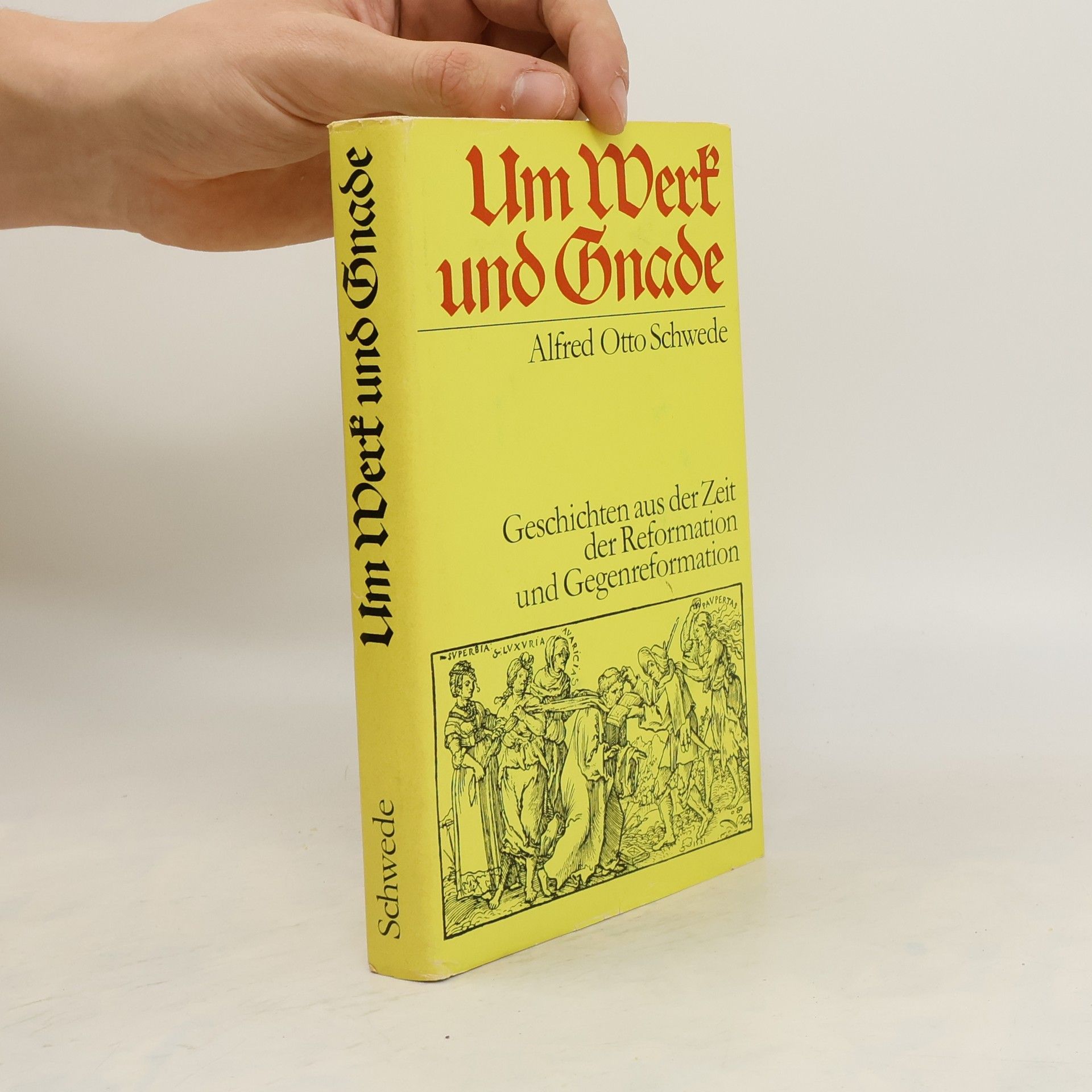 Alfred Otto Schwede Um Werk und Gnade