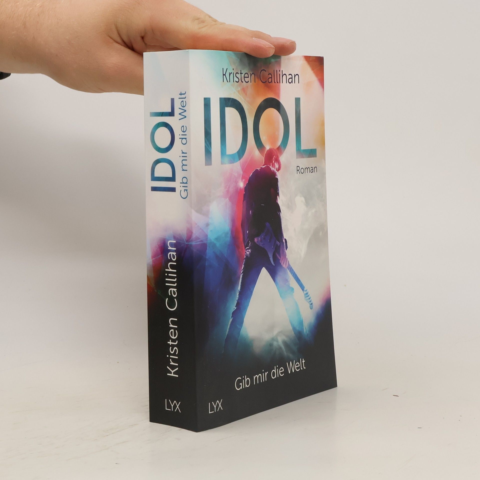 Kristen Callihan Idol - Gib mir die Welt