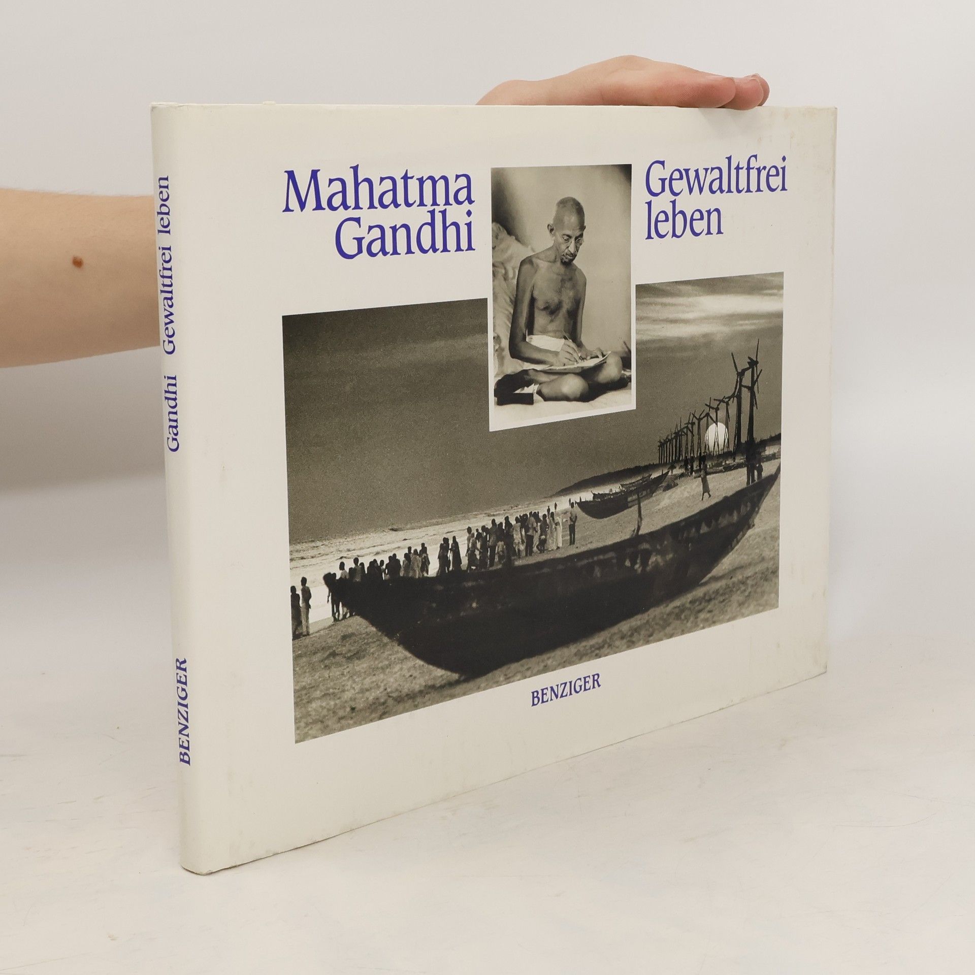Mahatma Gandhi Gewaltfrei leben