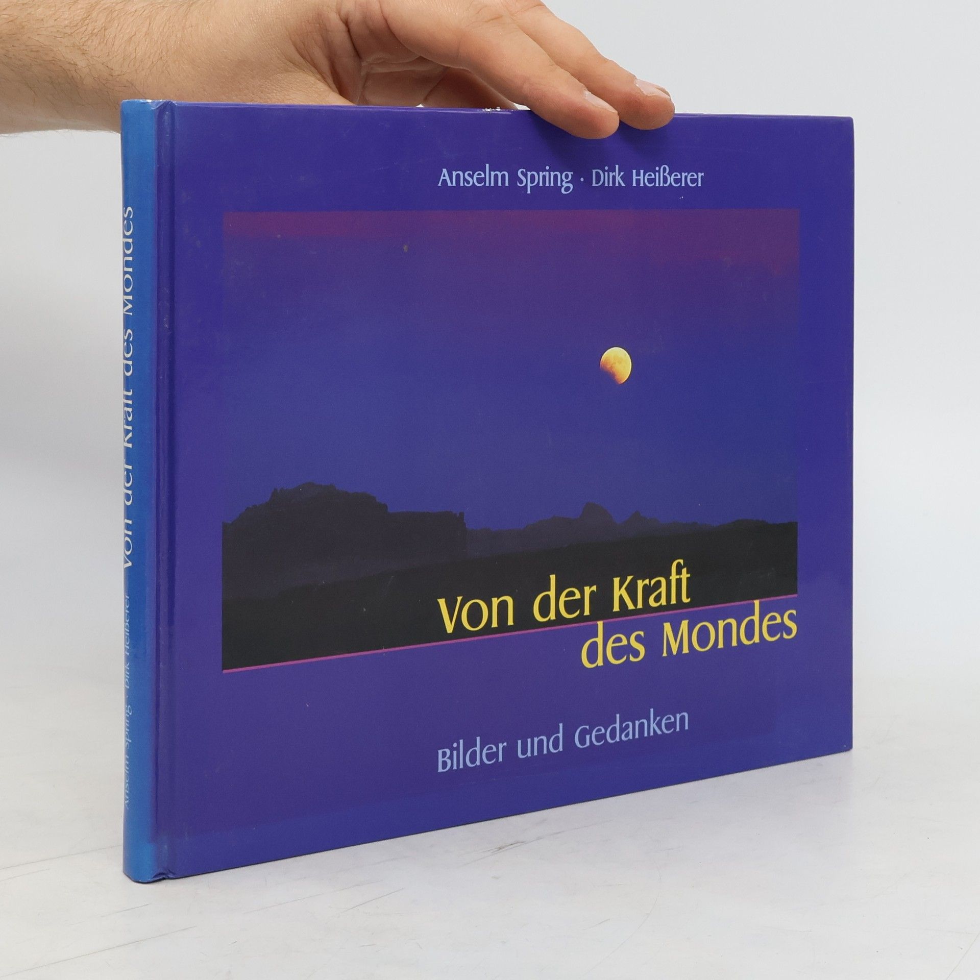 Anselm Spring Von der Kraft des Mondes