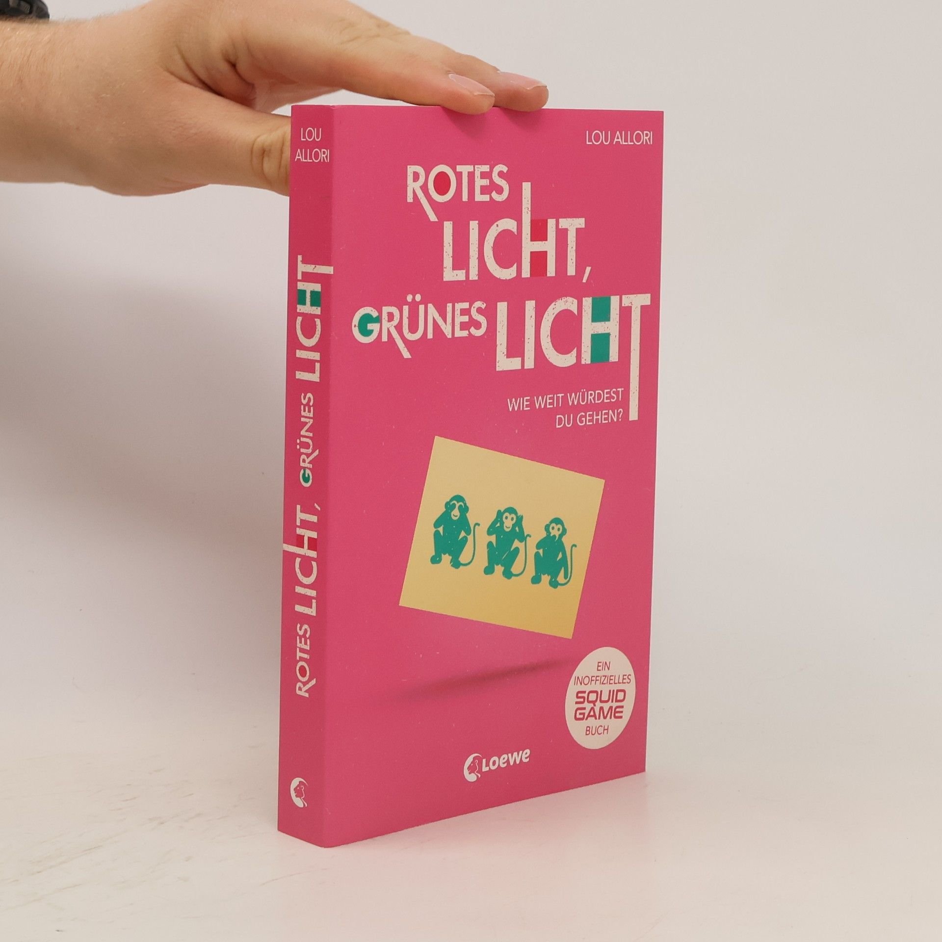 Lou Allori Rotes Licht, grünes Licht - Ein inoffizielles Squid Game-Buch. Wie weit würdest du gehen? - Tauche ein in diesen spannenden Roman für alle Fans der Netflix-Kultserie