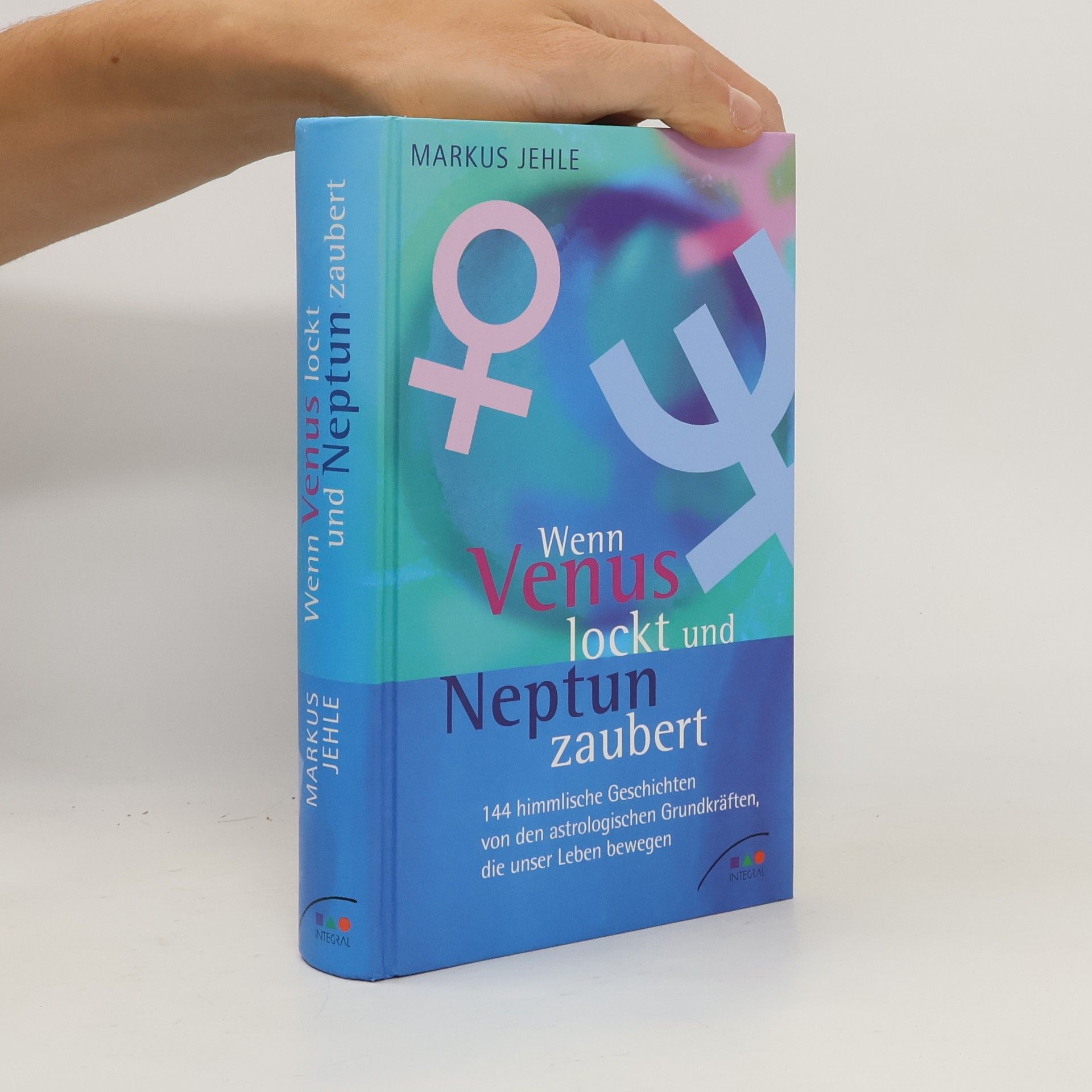 Markus Jehle Wenn Venus lockt und Neptun zaubert