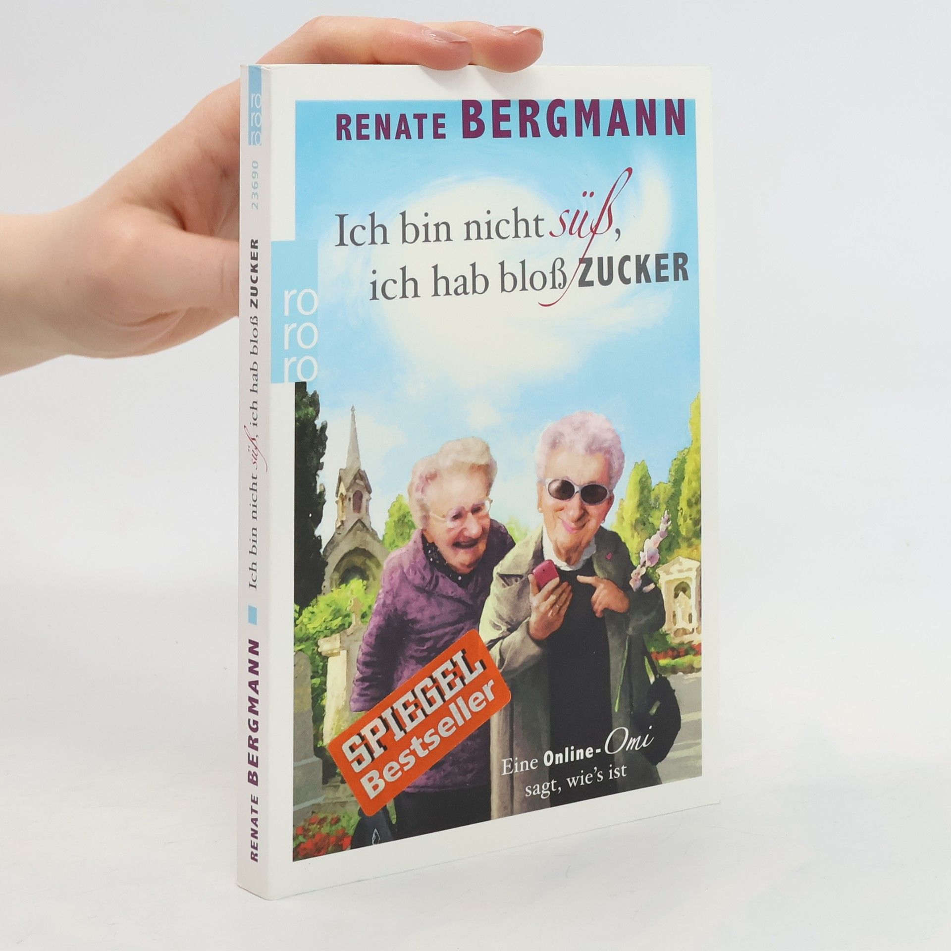 Renate Bergmann Ich bin nicht süß, ich hab bloß Zucker