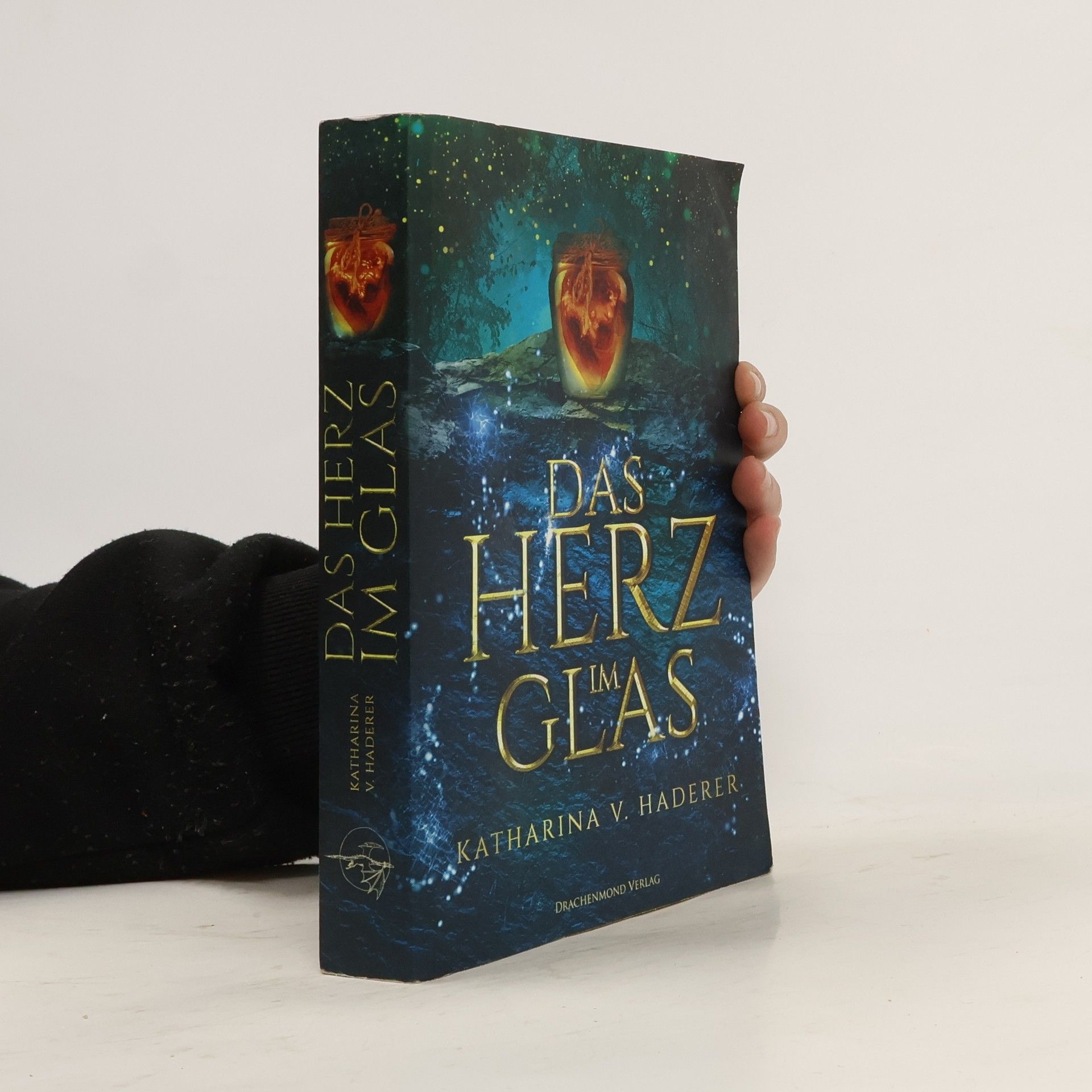 Katharina V. Haderer Das Herz im Glas