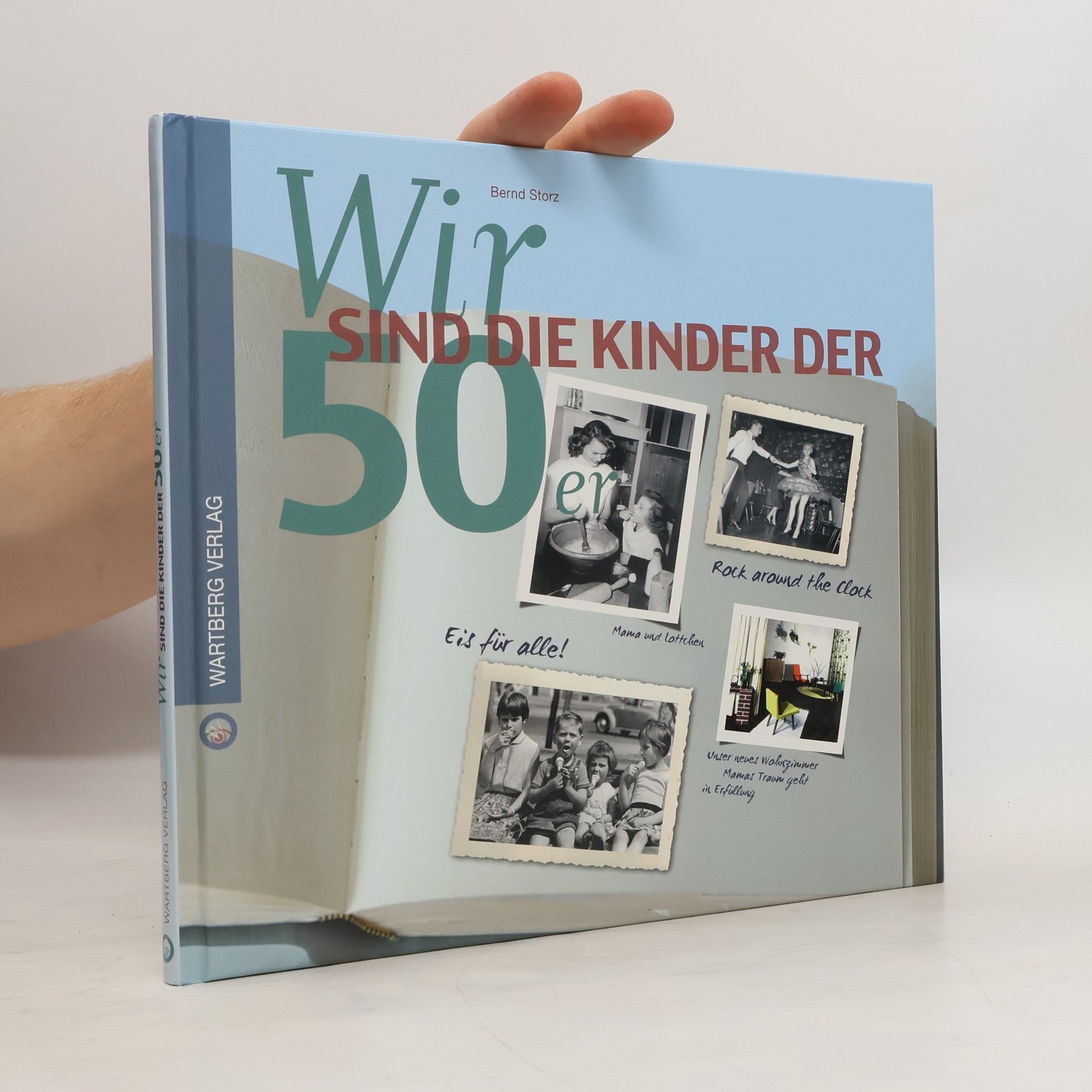 Bernd Storz Wir sind die Kinder der 50er