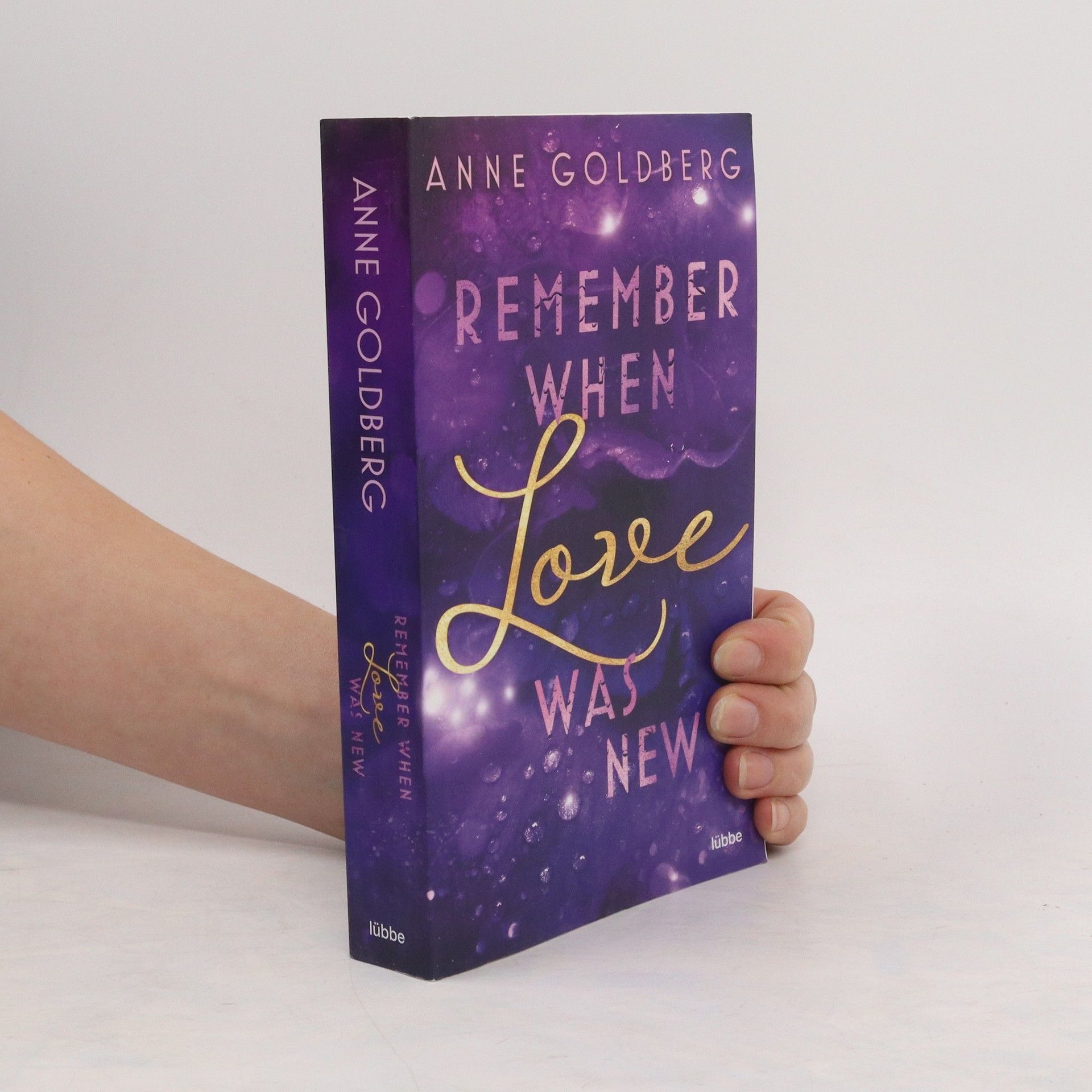 Sylvie Anne Goldberg Remember when Love was new