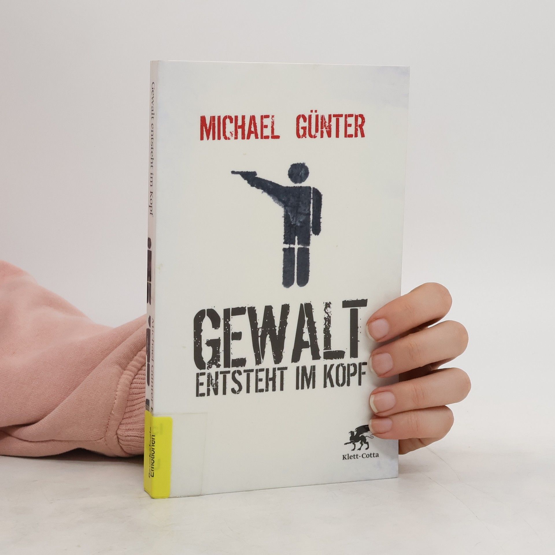 Michael Günter Gewalt entsteht im Kopf