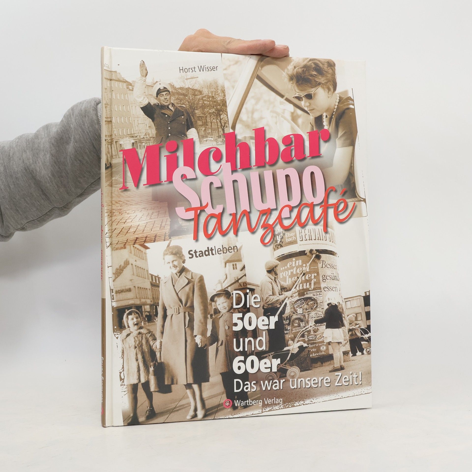 Horst Wisser Milchbar, Schupo, Tanzcafé