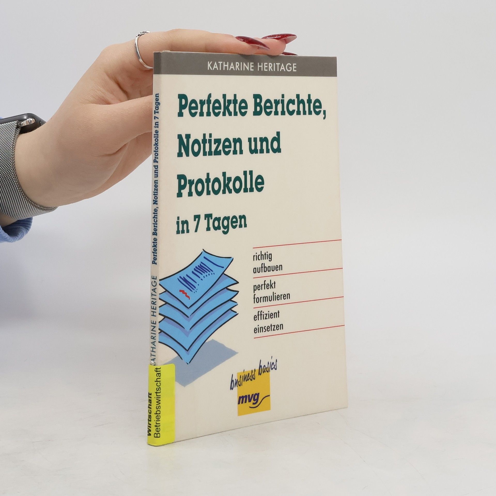 Katharine Heritage Perfekte Berichte, Notizen und Protokolle in 7 Tagen