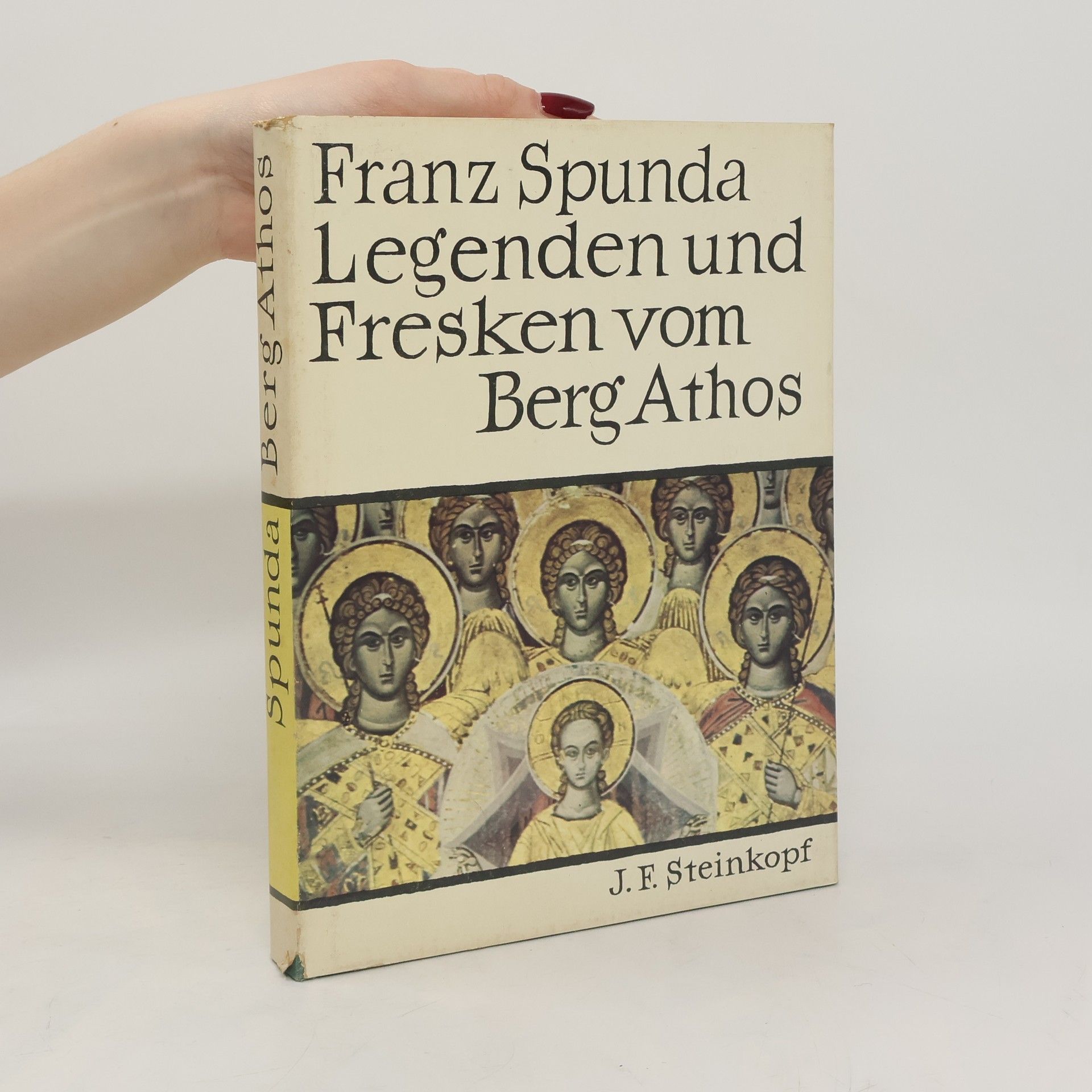 Franz Spunda Legenden und Fresken vom Berg Athos