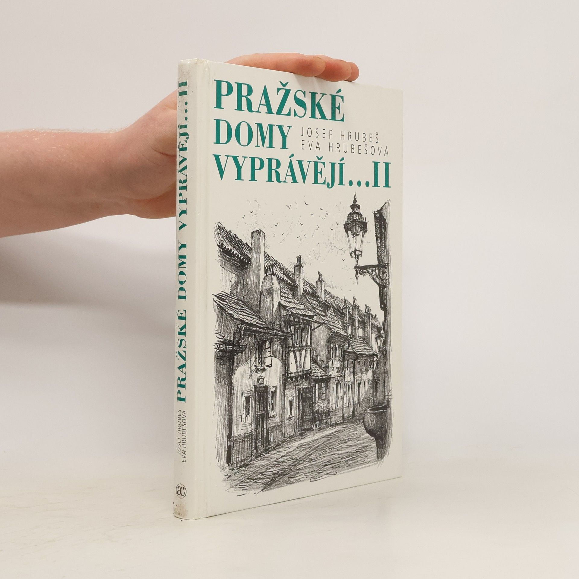 Josef Hrubeš Pražské domy vyprávějí... II. díl