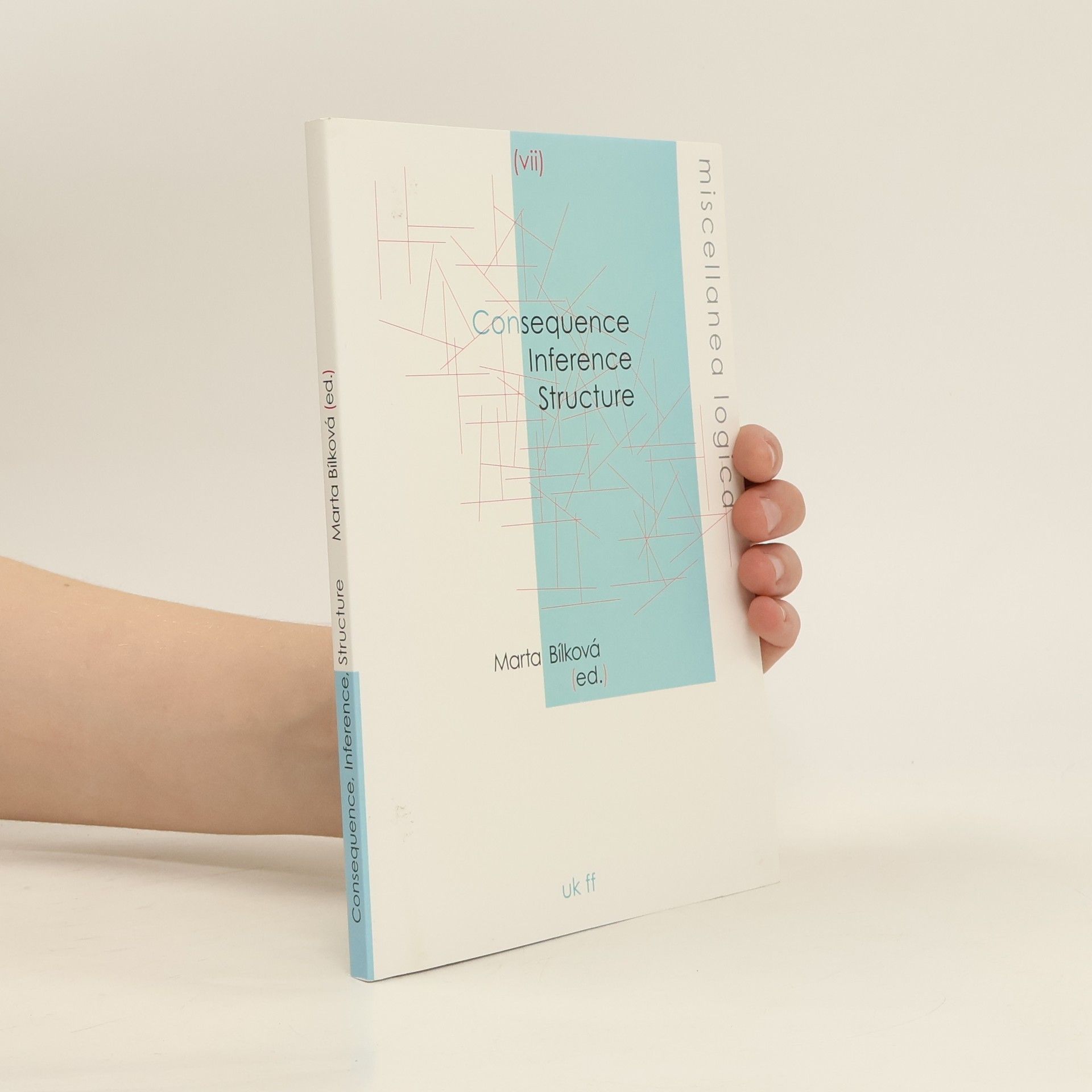 Marta Bílková Consequence, Inference, Structure