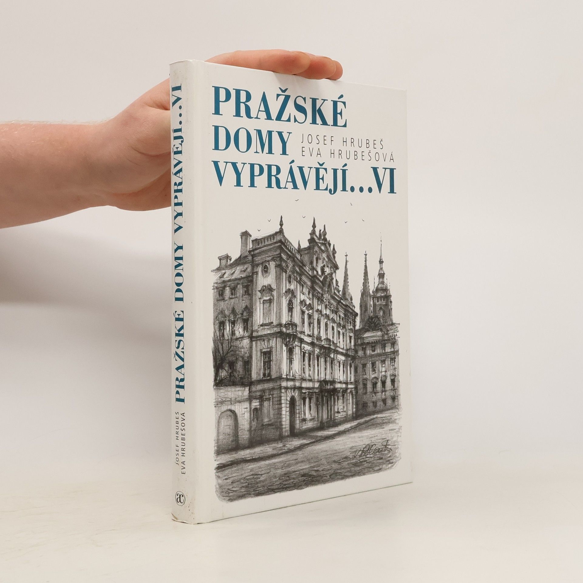 Josef Hrubeš Pražské domy vyprávějí...VI.díl