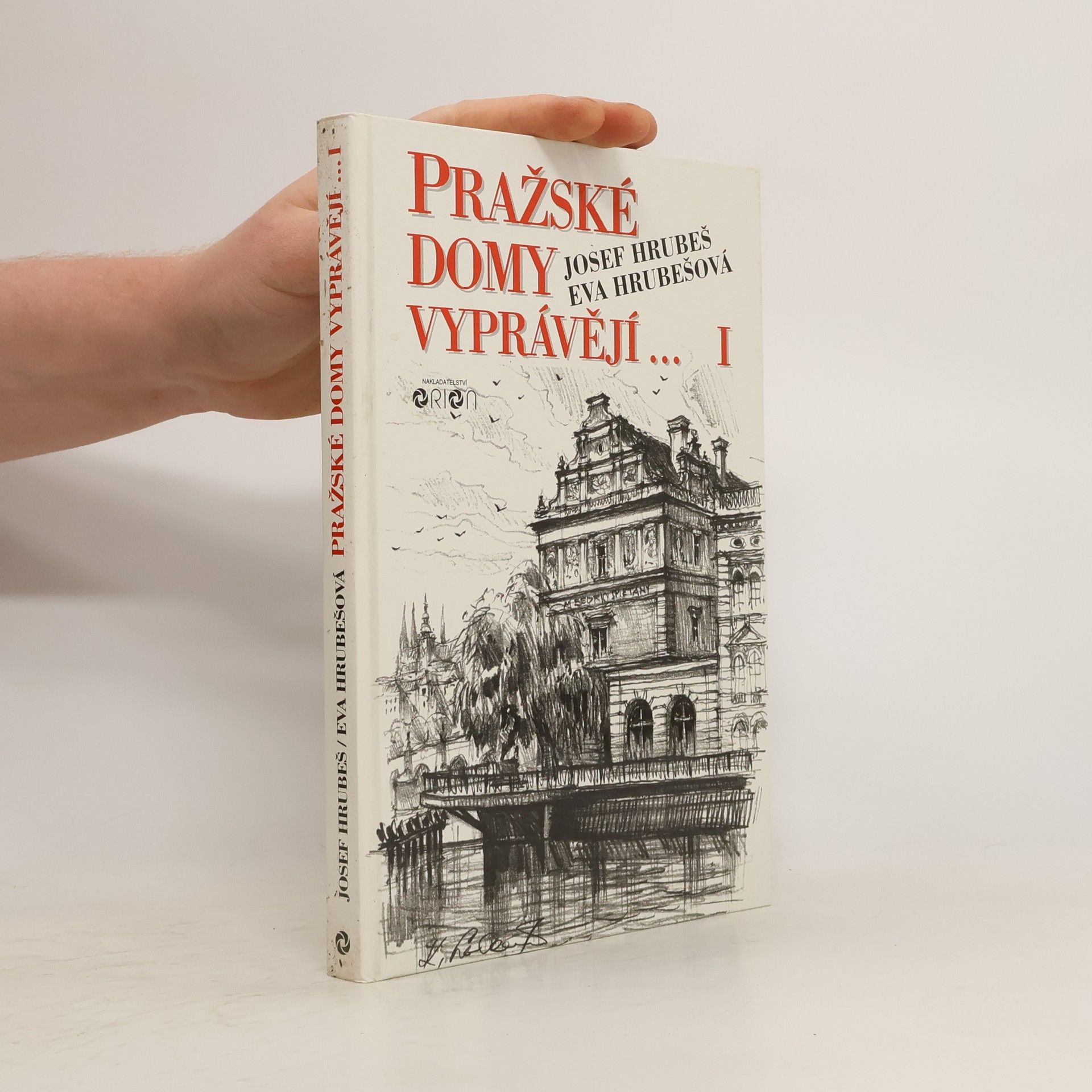 Josef Hrubeš Pražské domy vyprávějí...