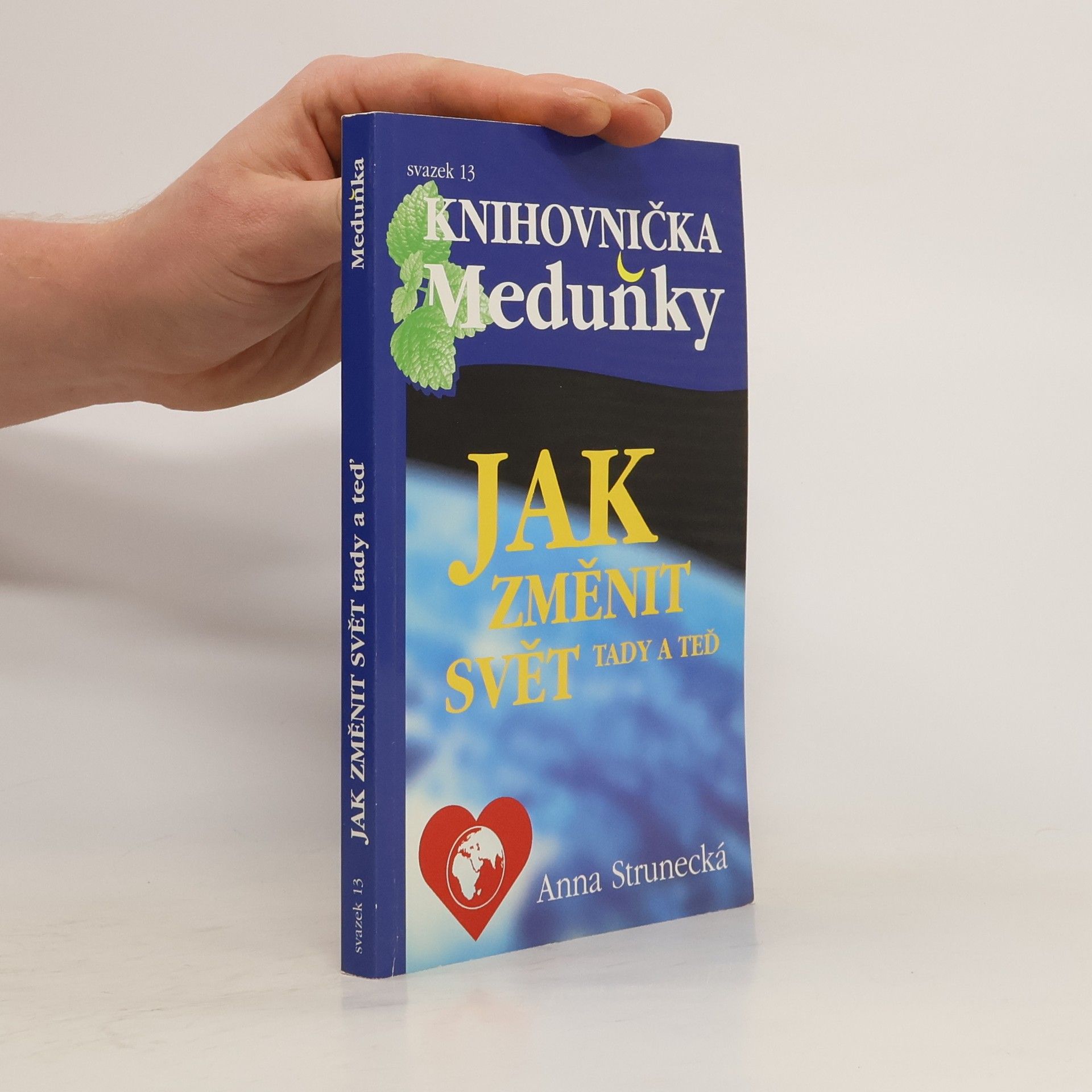 Anna Strunecká Jak změnit svět tady a teď