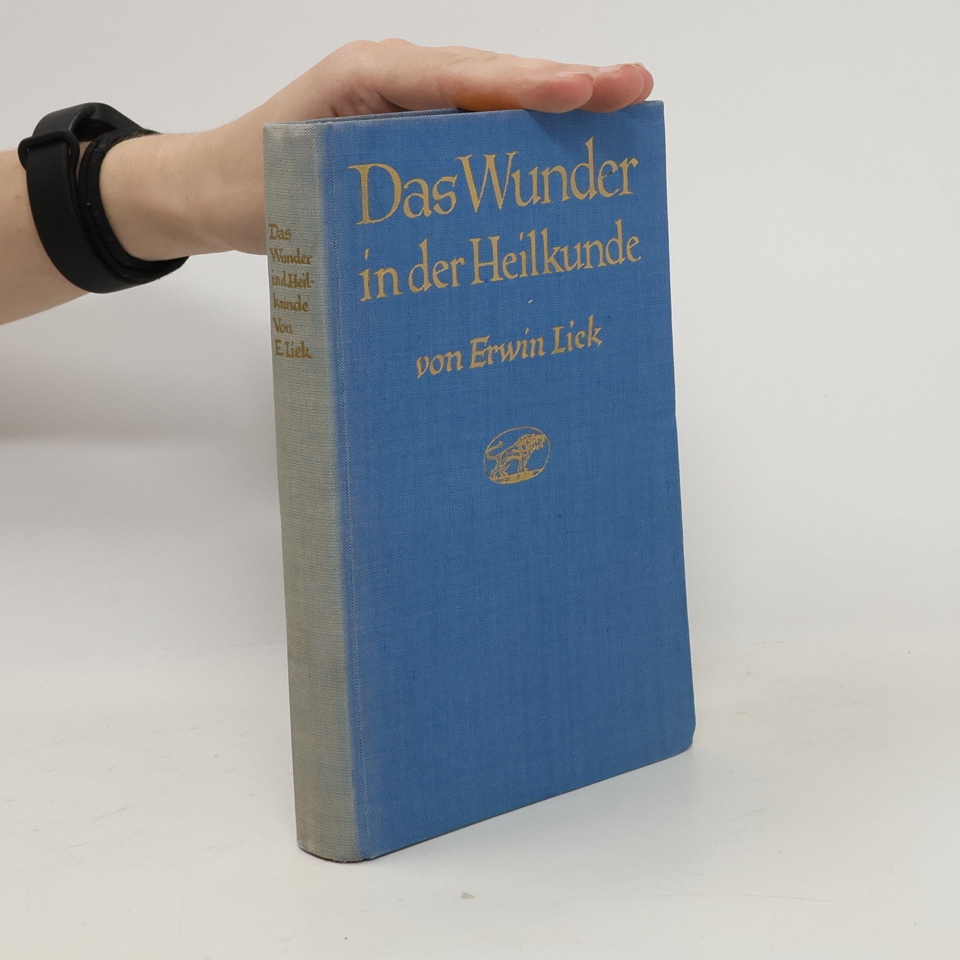 Erwin Liek Das Wunder in der Heilkunde