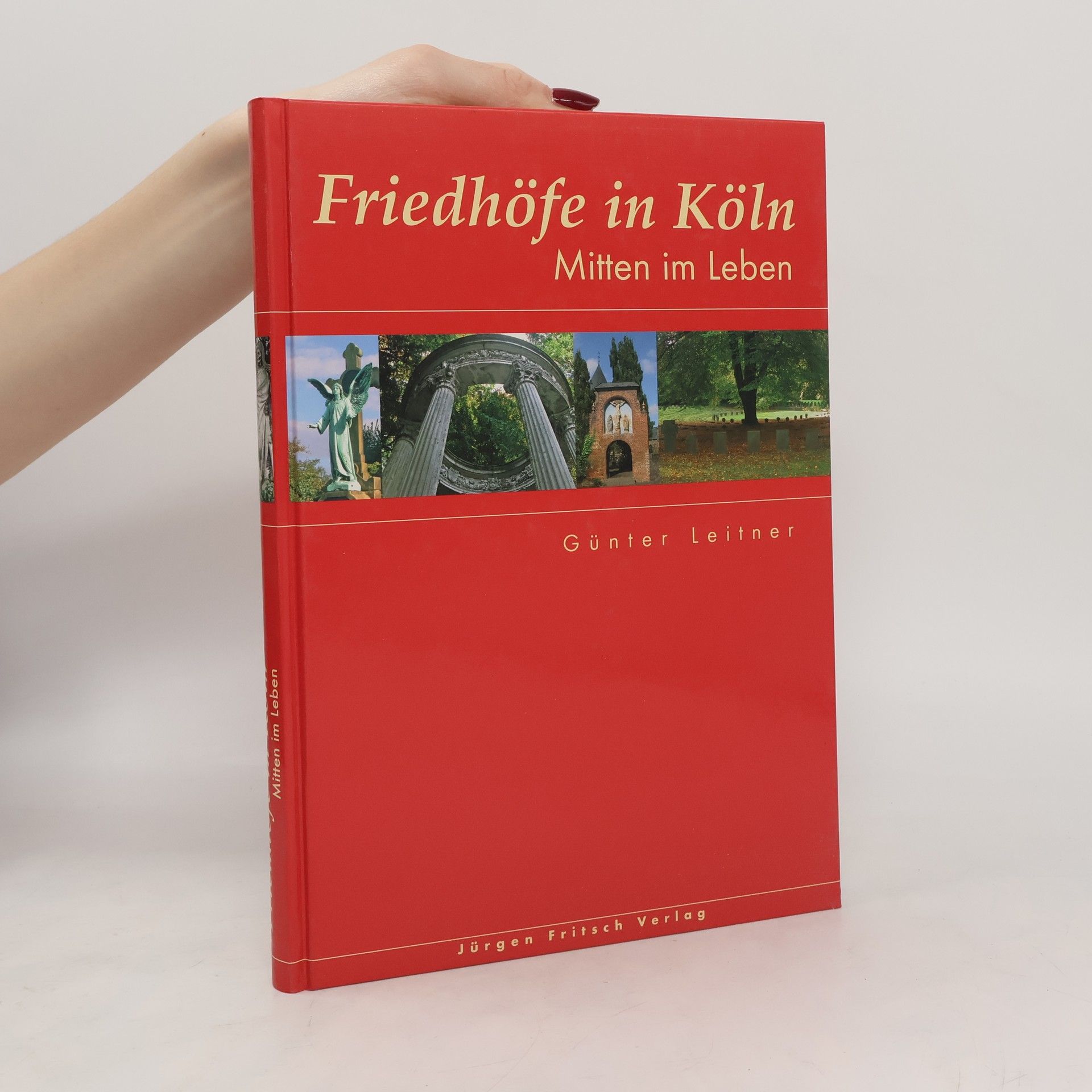 Günter Leitner Friedhöfe in Köln - mitten im Leben