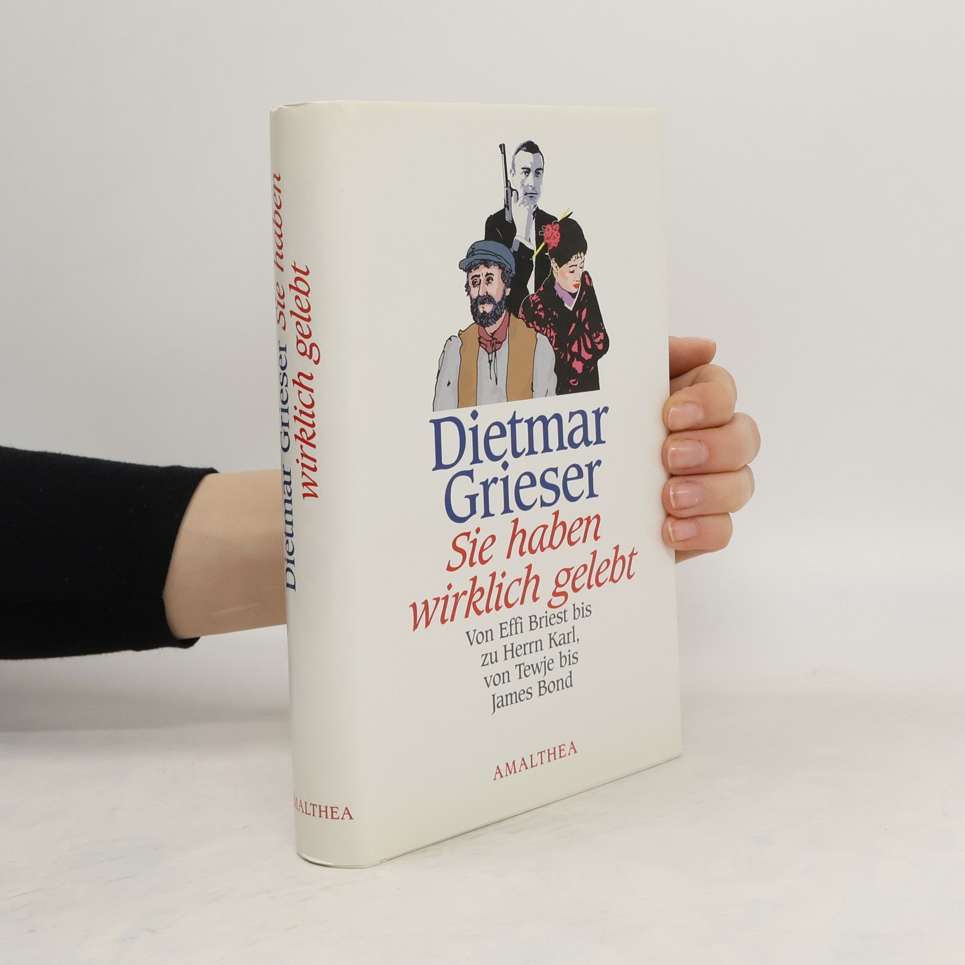 Dietmar Grieser Sie haben wirklich gelebt