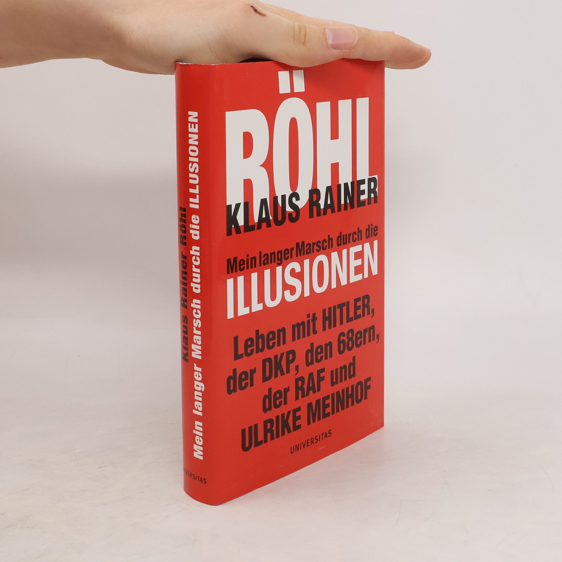 Klaus Rainer Röhl Mein langer Marsch durch die Illusionen