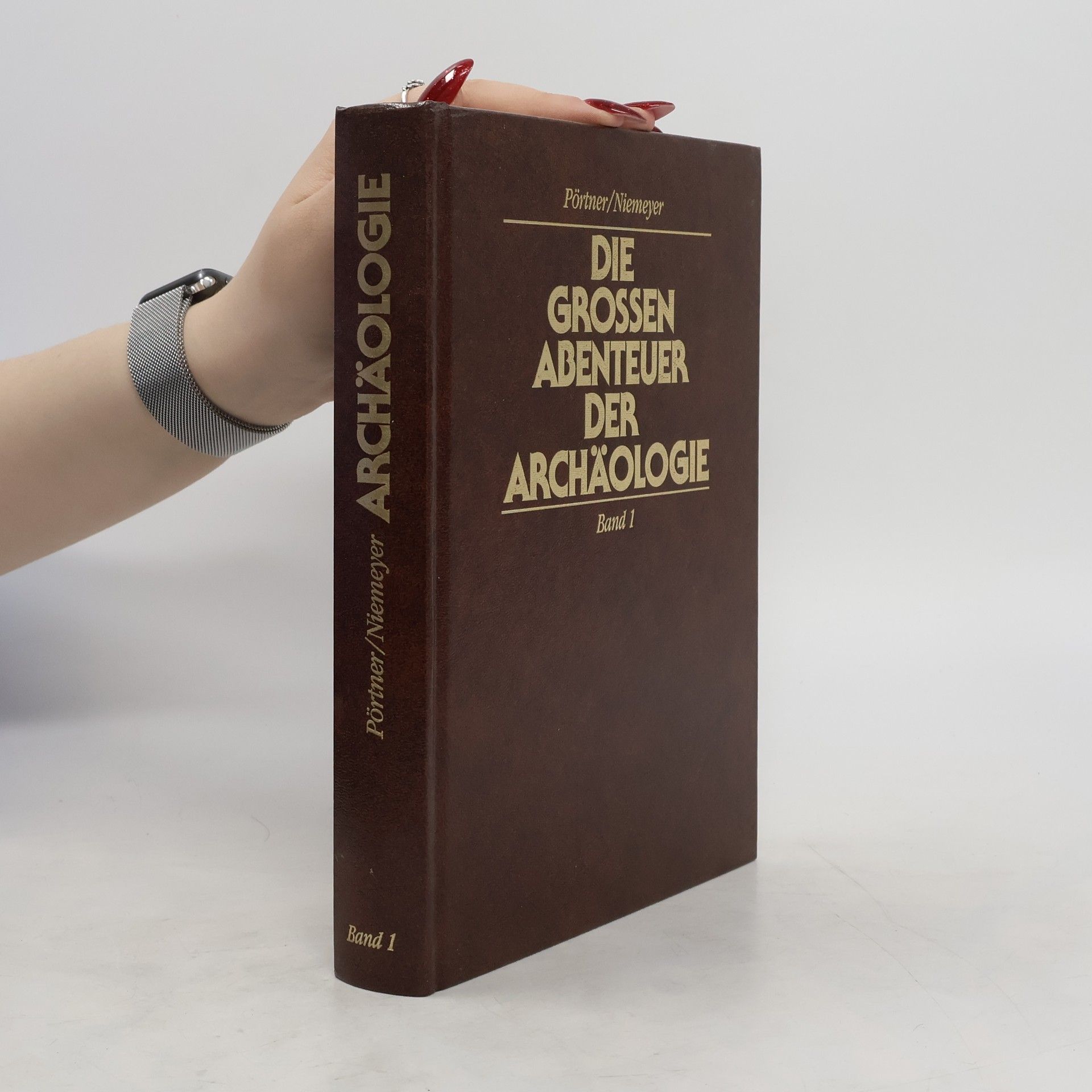 Rudolf Pörtner Die grossen Abenteuer der Archäologie 1
