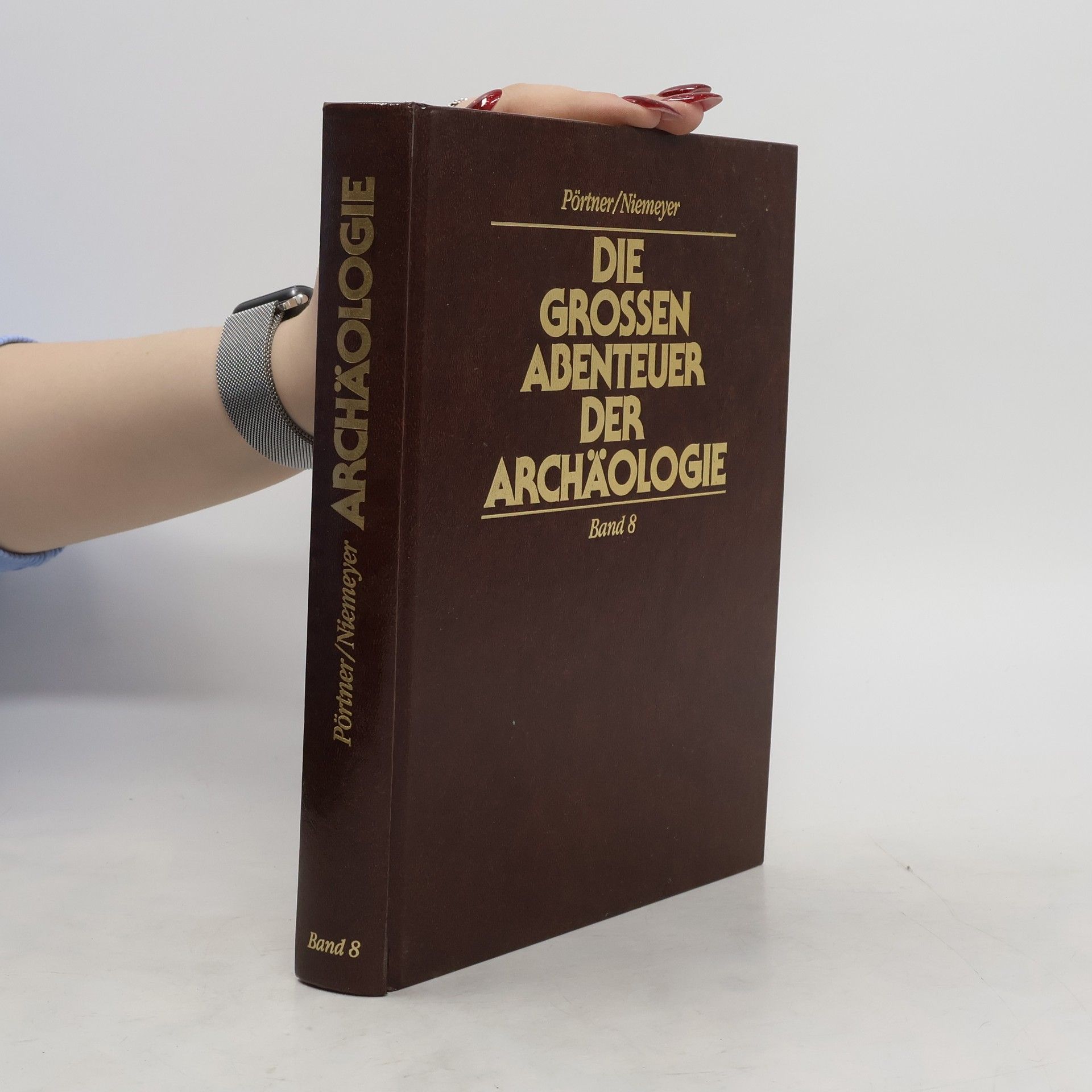 kolektiv Die Grossen Abenteuer der Archäologie Band 8