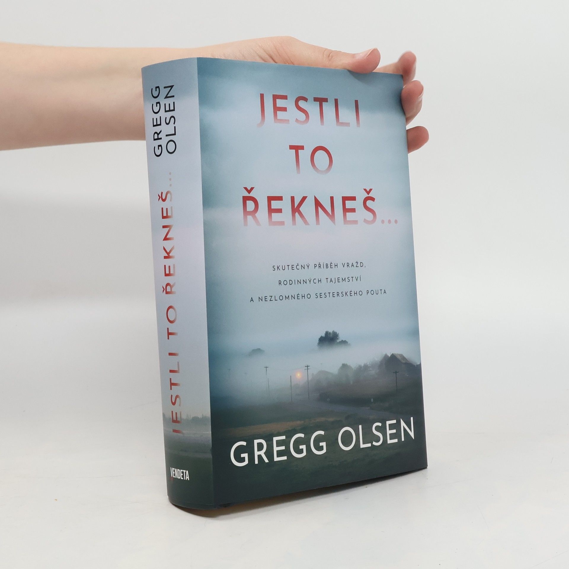 Gregg Olsen Jestli to řekneš...