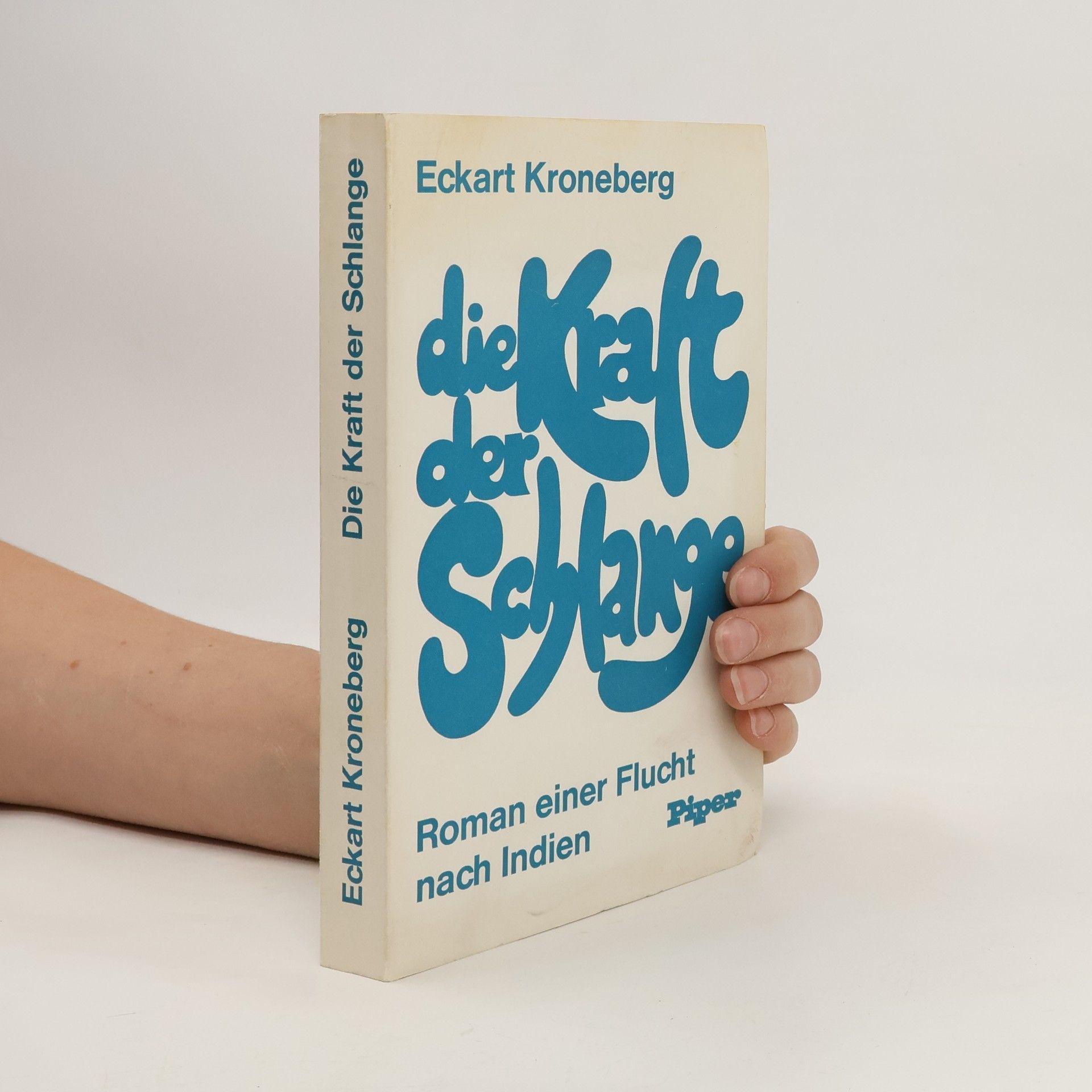 Eckart Kroneberg Die Kraft der Schlange