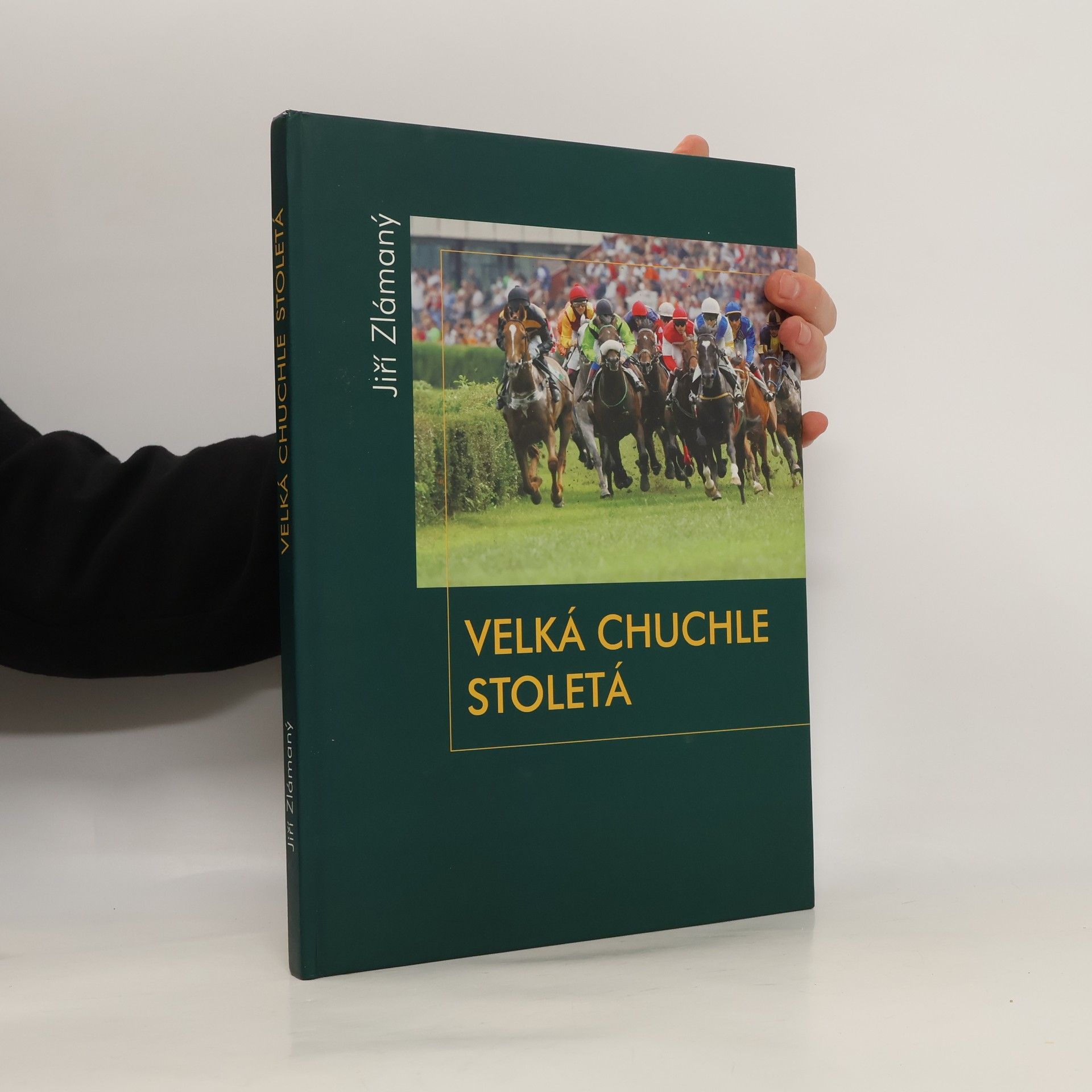 Jiří Zlámaný Velká Chuchle stoletá : 100 let závodiště Velká Chuchle 1906-2006