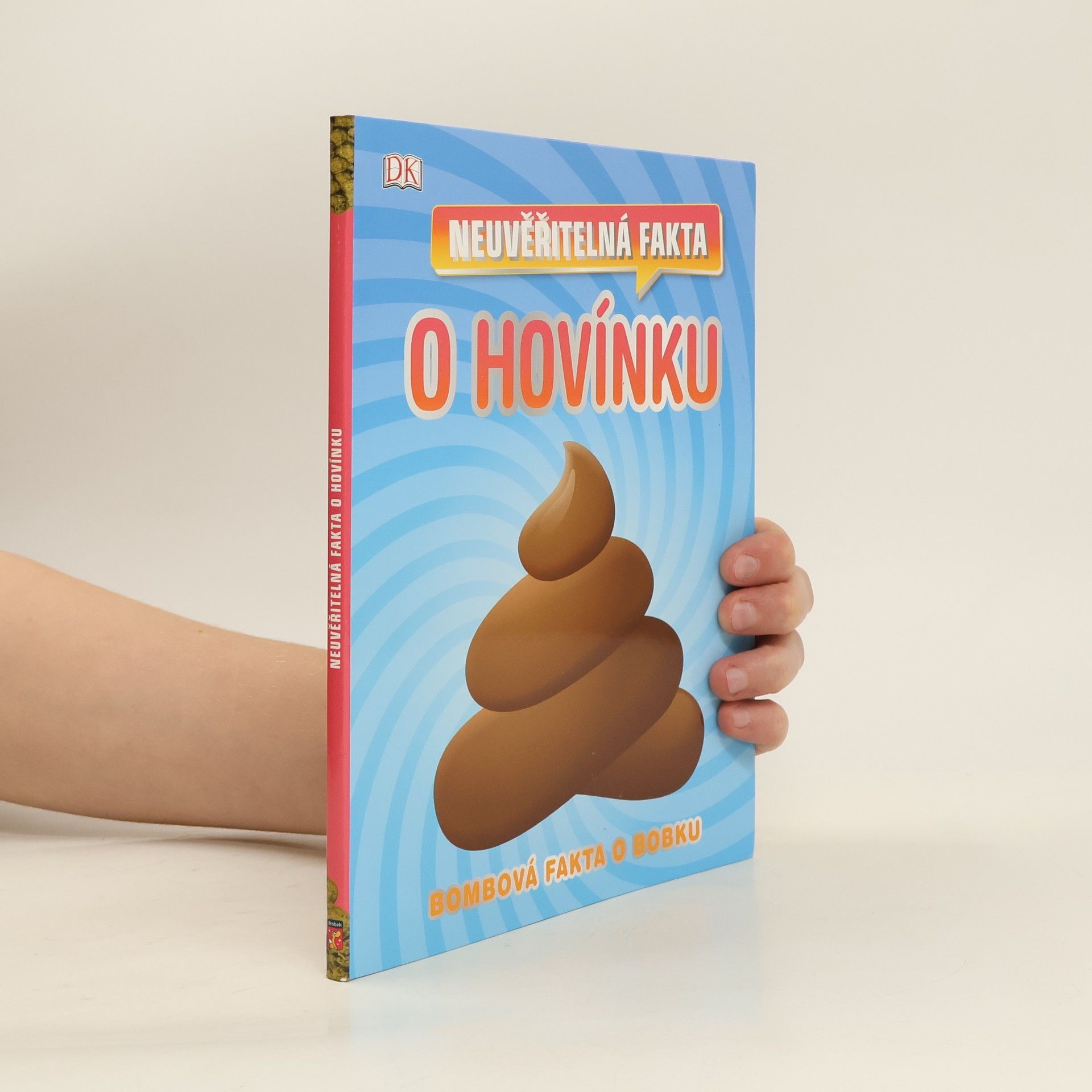 Collectif d'auteurs Neuvěřitelná fakta o hovínku