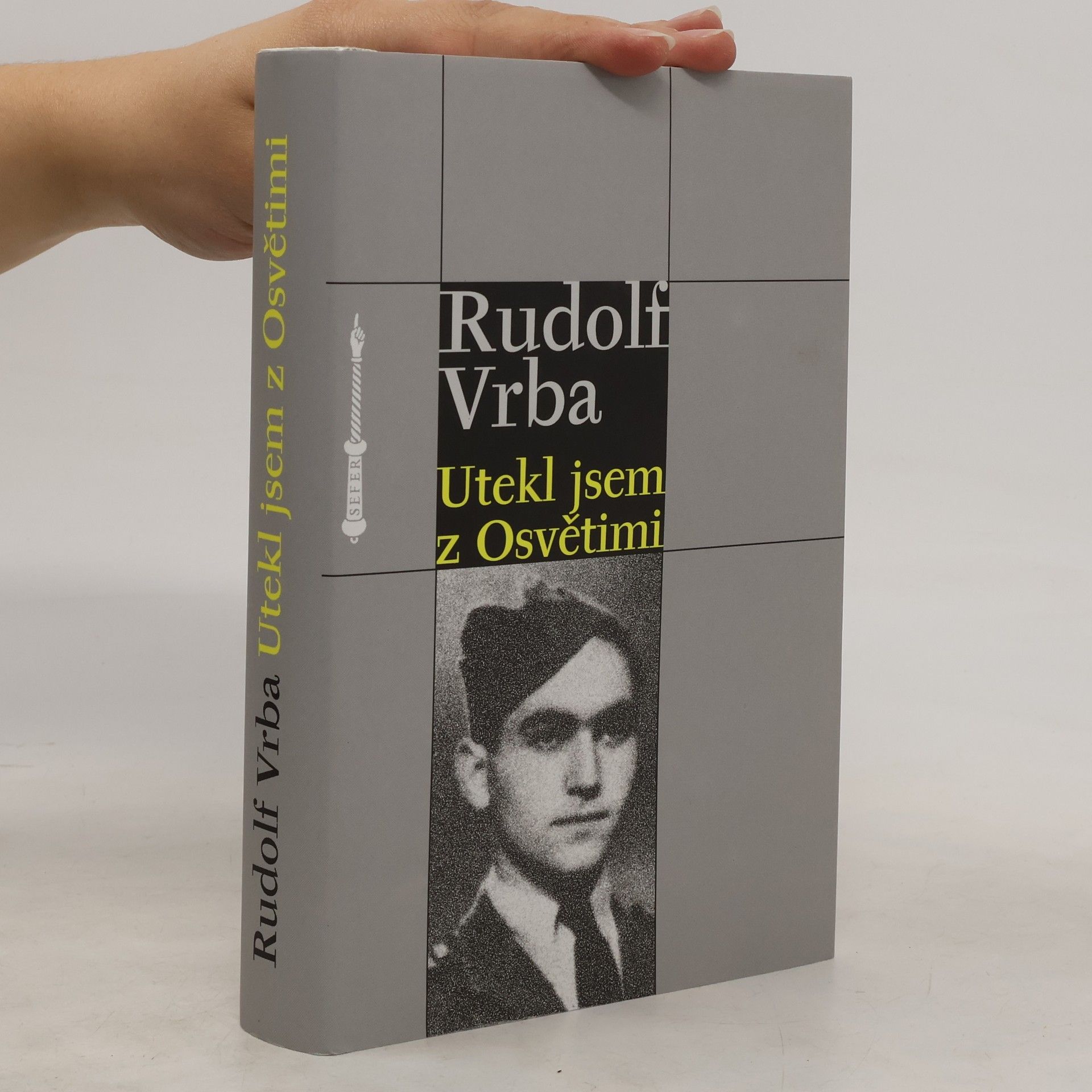 Rudolf Vrba Utekl jsem z Osvětimi