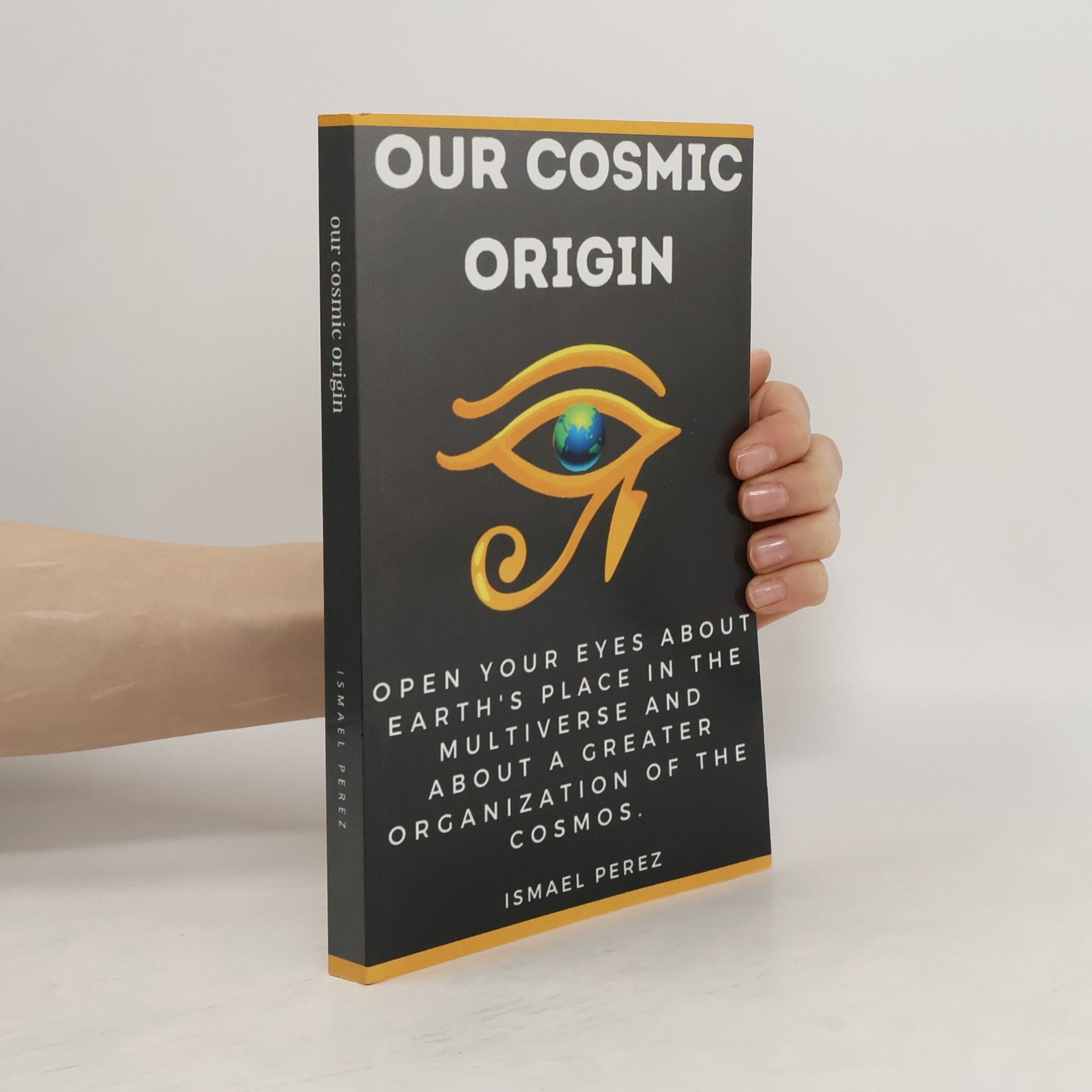 Ismael Perez Our Cosmic Origin