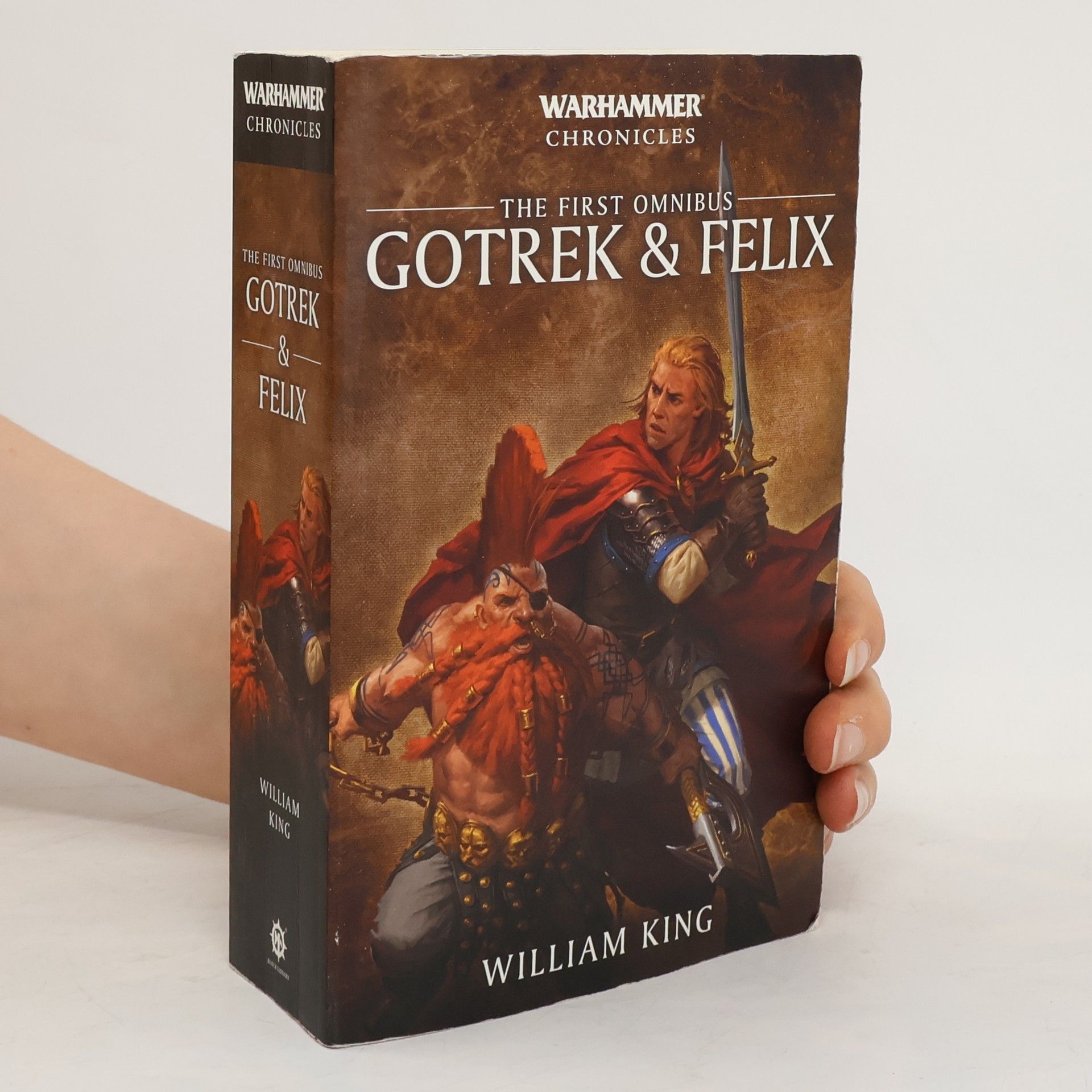 William King Gotrek and Felix: The First Omnibus