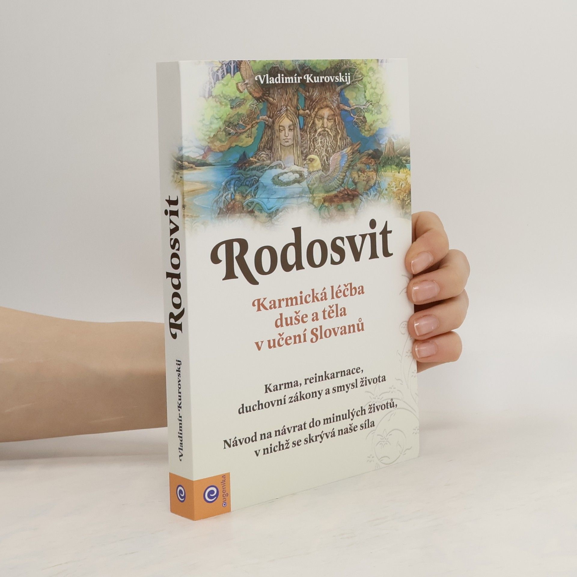 Vladimir Kurovskij Rodosvit - Karmická léčba duše a těla v učení Slovanů