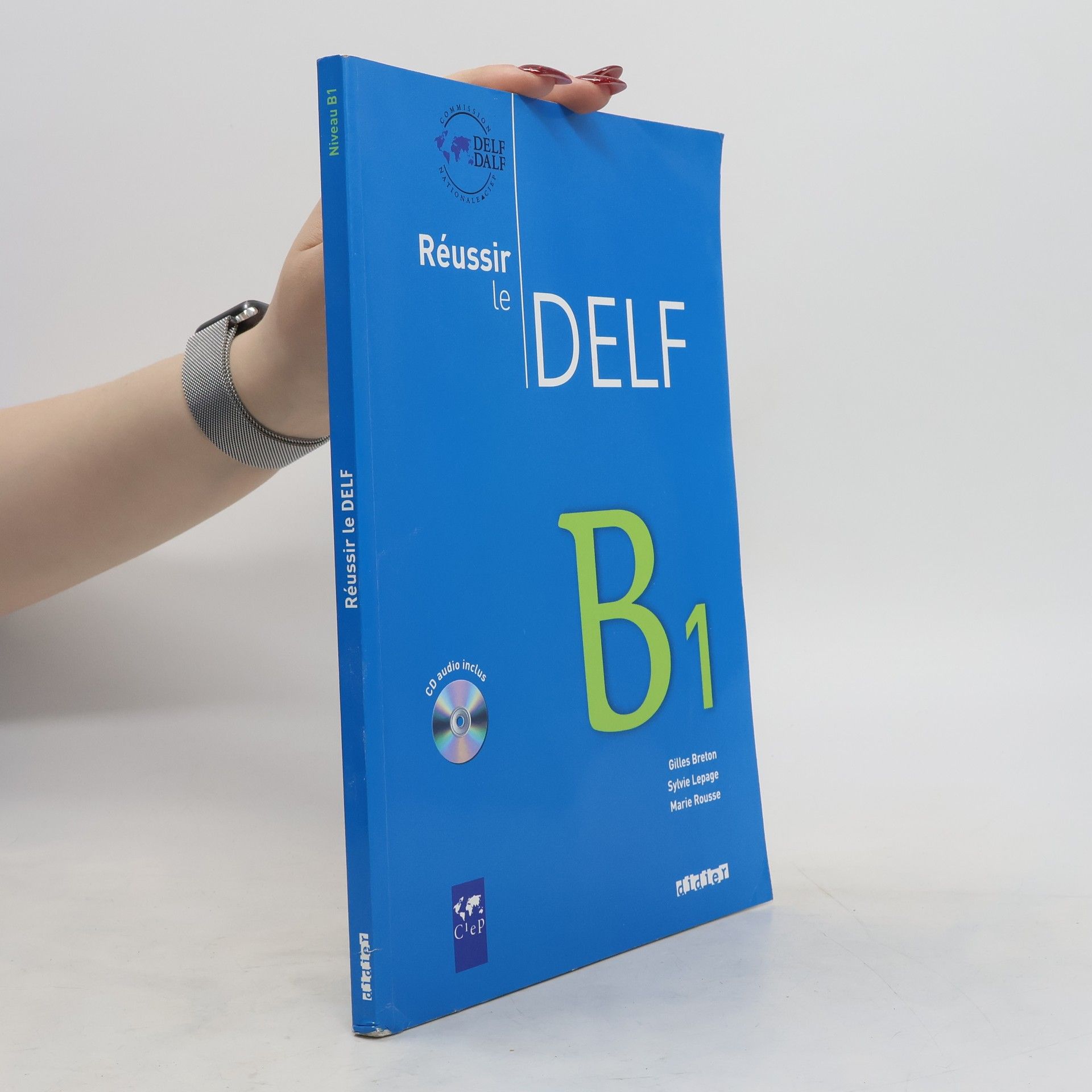 Gilles Breton Reussir le Delf B1 Livre + CD