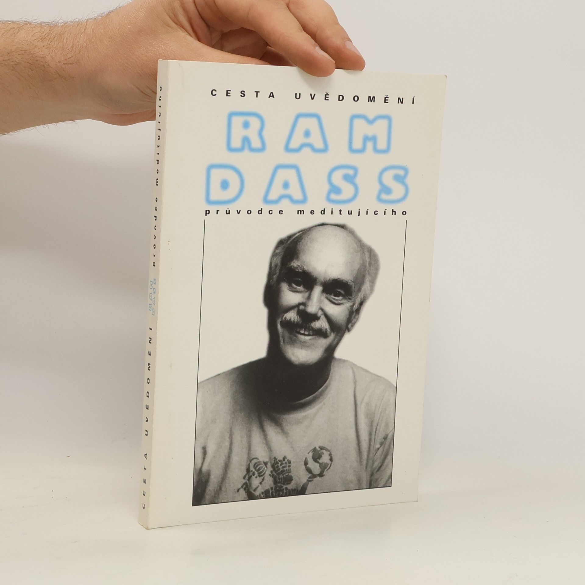 Ram Dass Cesta uvědomění. Průvodce meditujícího