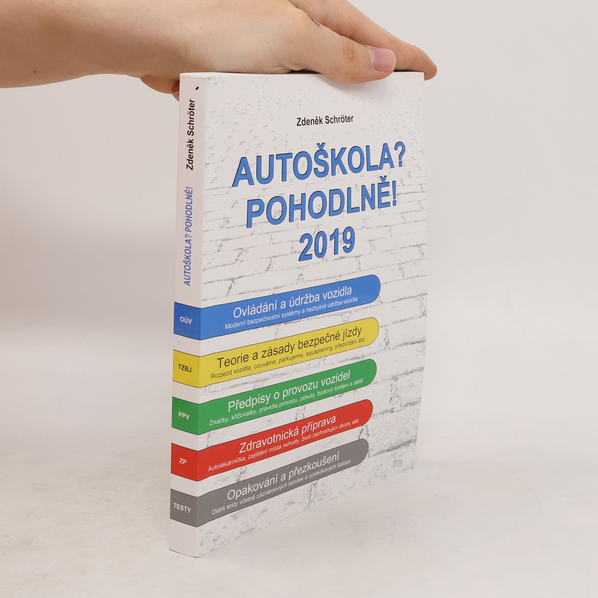 Zdeněk Schröter Autoškola? Pohodlně! 2019