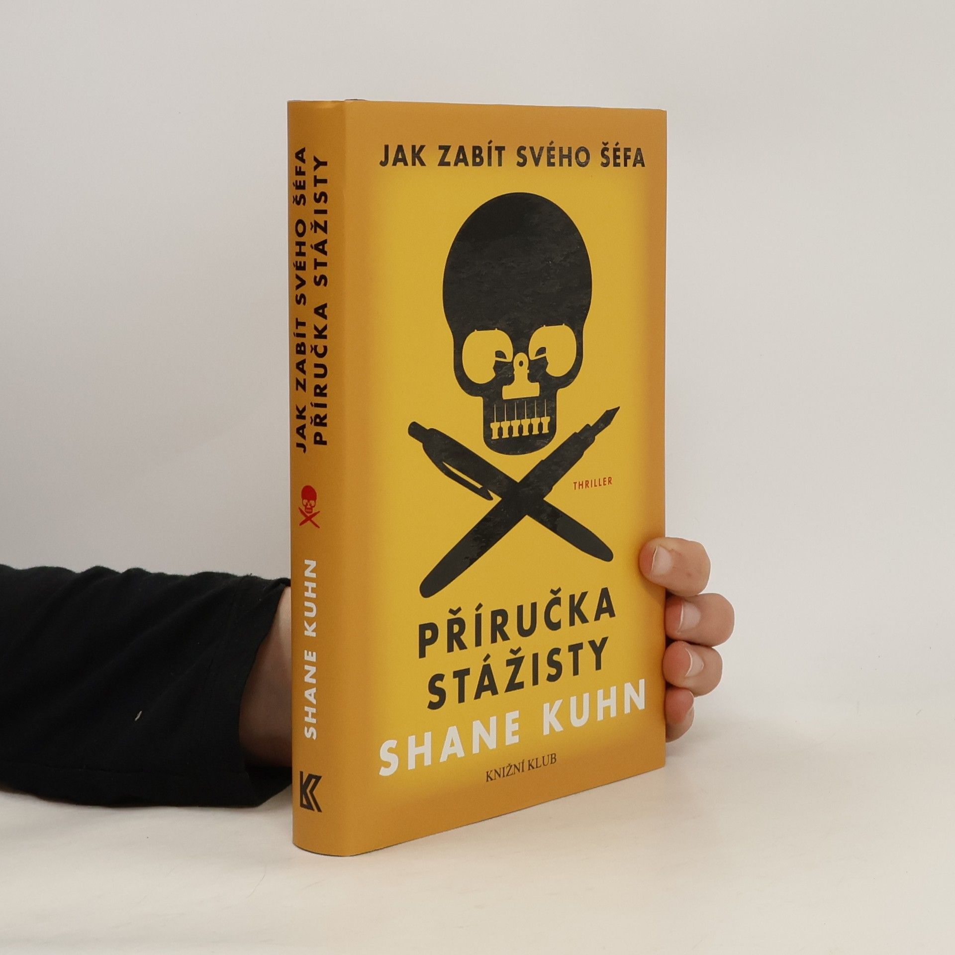 Shane Kuhn Jak zabít svého šéfa. Příručka stážisty