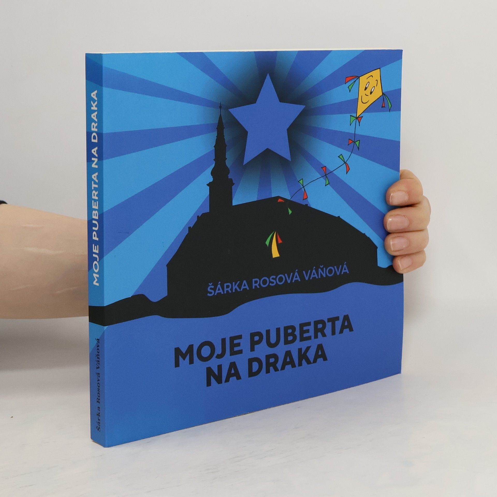 Šárka Rosová Váňová Moje puberta na draka