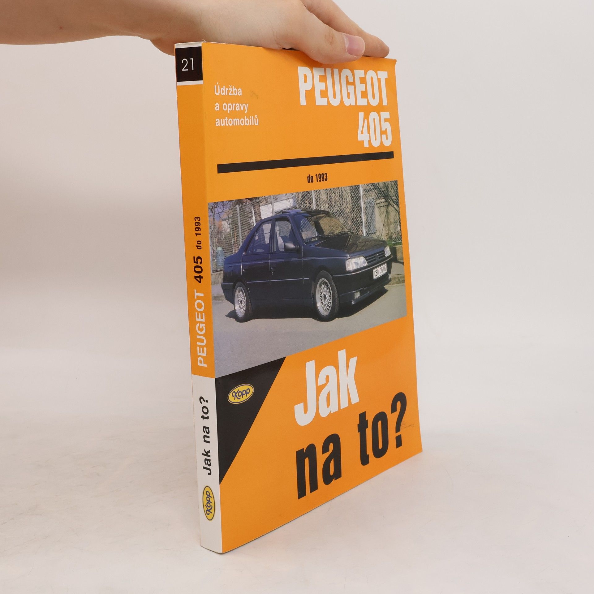 Ladislav Beránek Jak na to? - Údržba a opravy automobilů Peugeot 405 do roku 1993