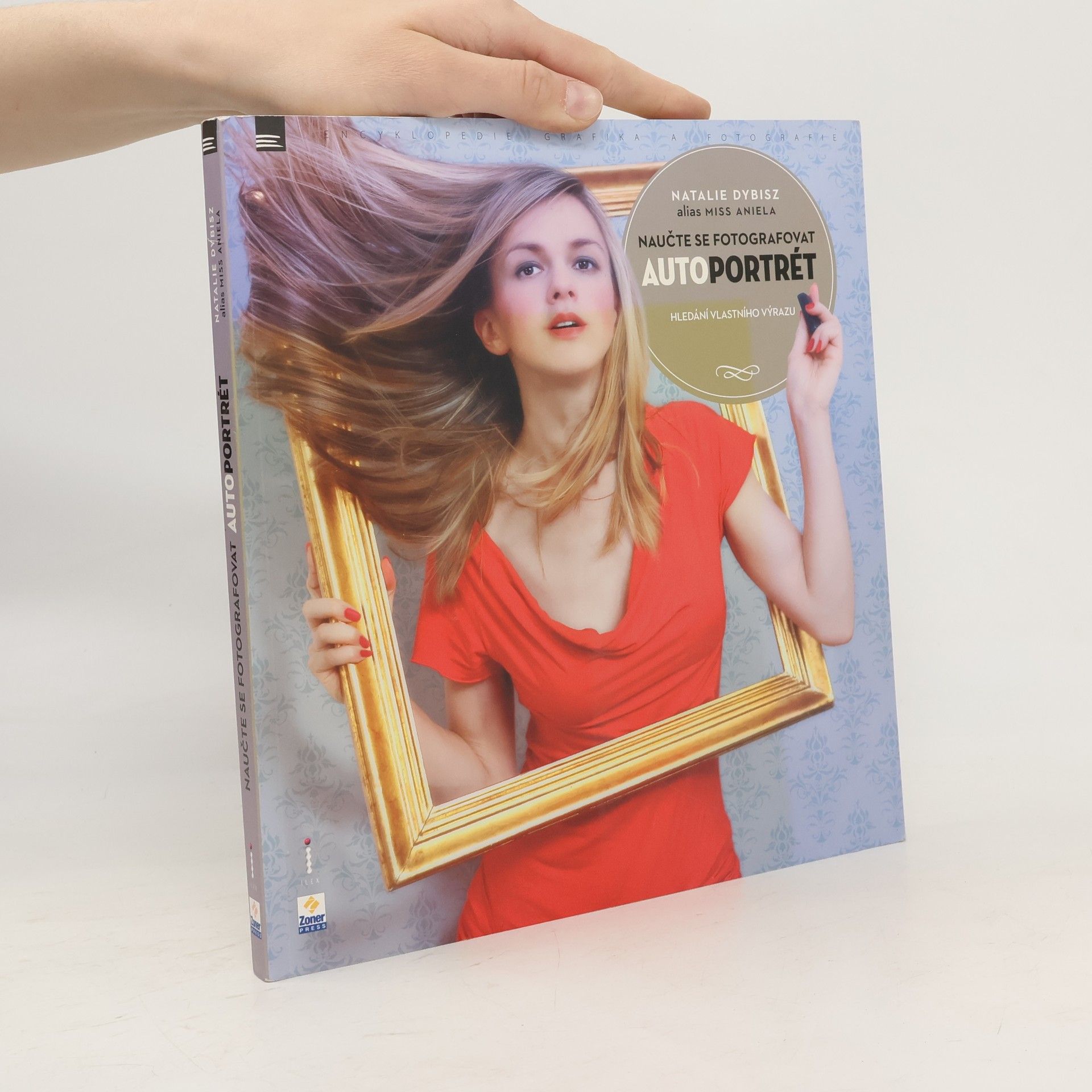 Natalie Dybisz Naučte se fotografovat autoportrét: Hledání vlastního výrazu