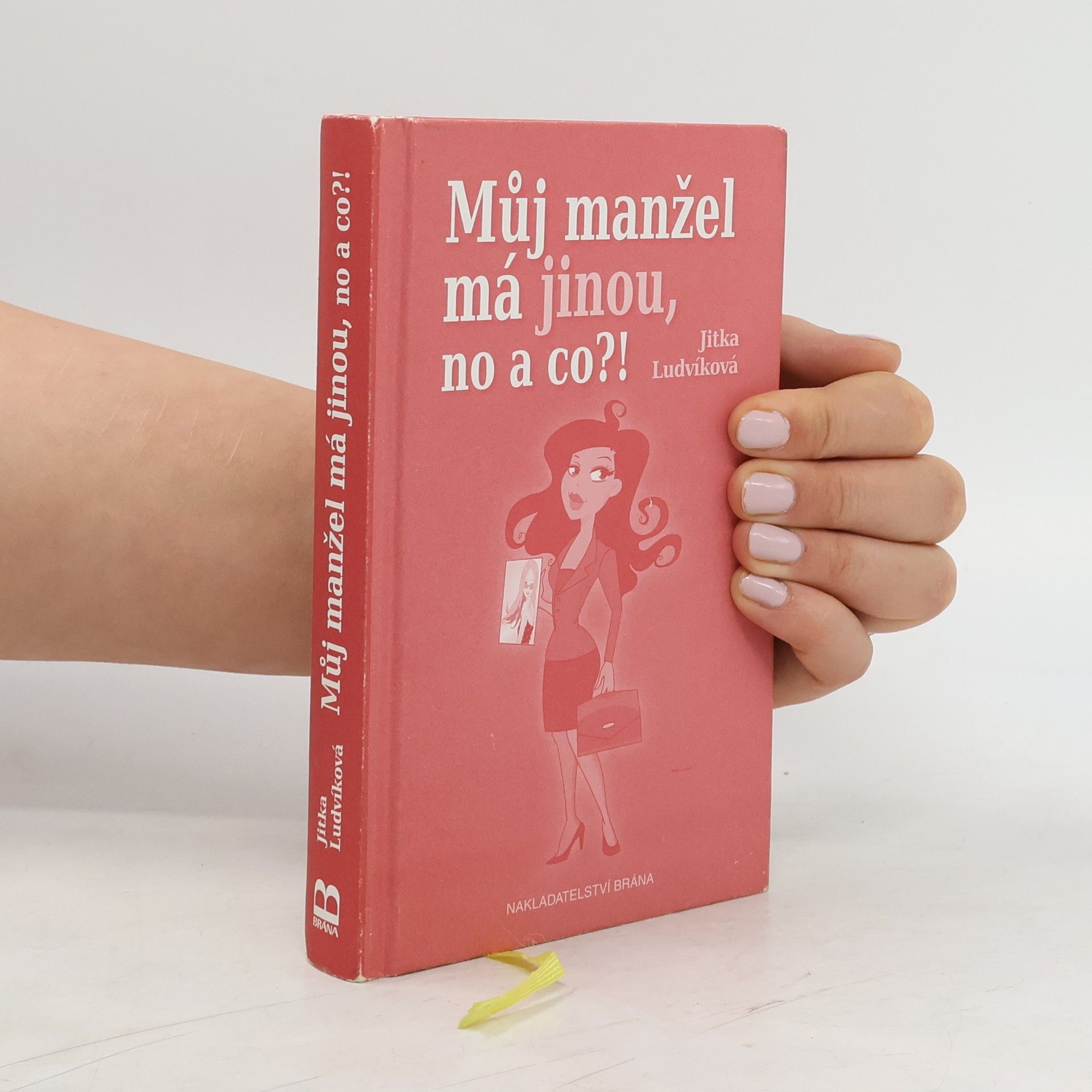 Jitka Ludvíková Můj manžel má jinou, no a co?!
