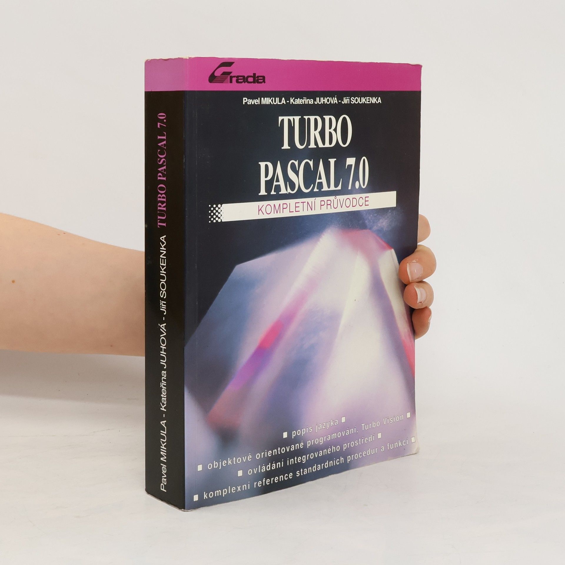 Jiří Soukenka Turbo Pascal 7.0 - Kompletní průvodce